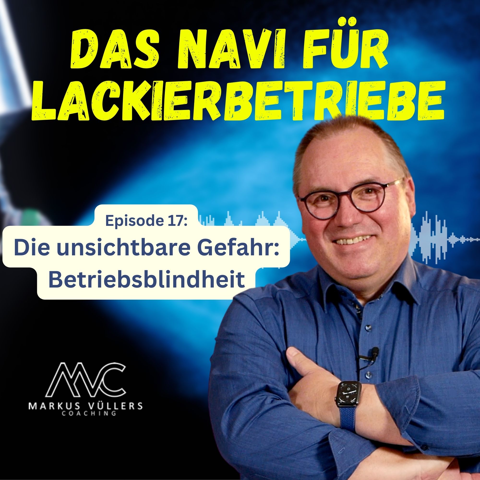 Die unsichtbare Gefahr - Betriebsblindheit in Beschichtungsbetrieben episode artwork