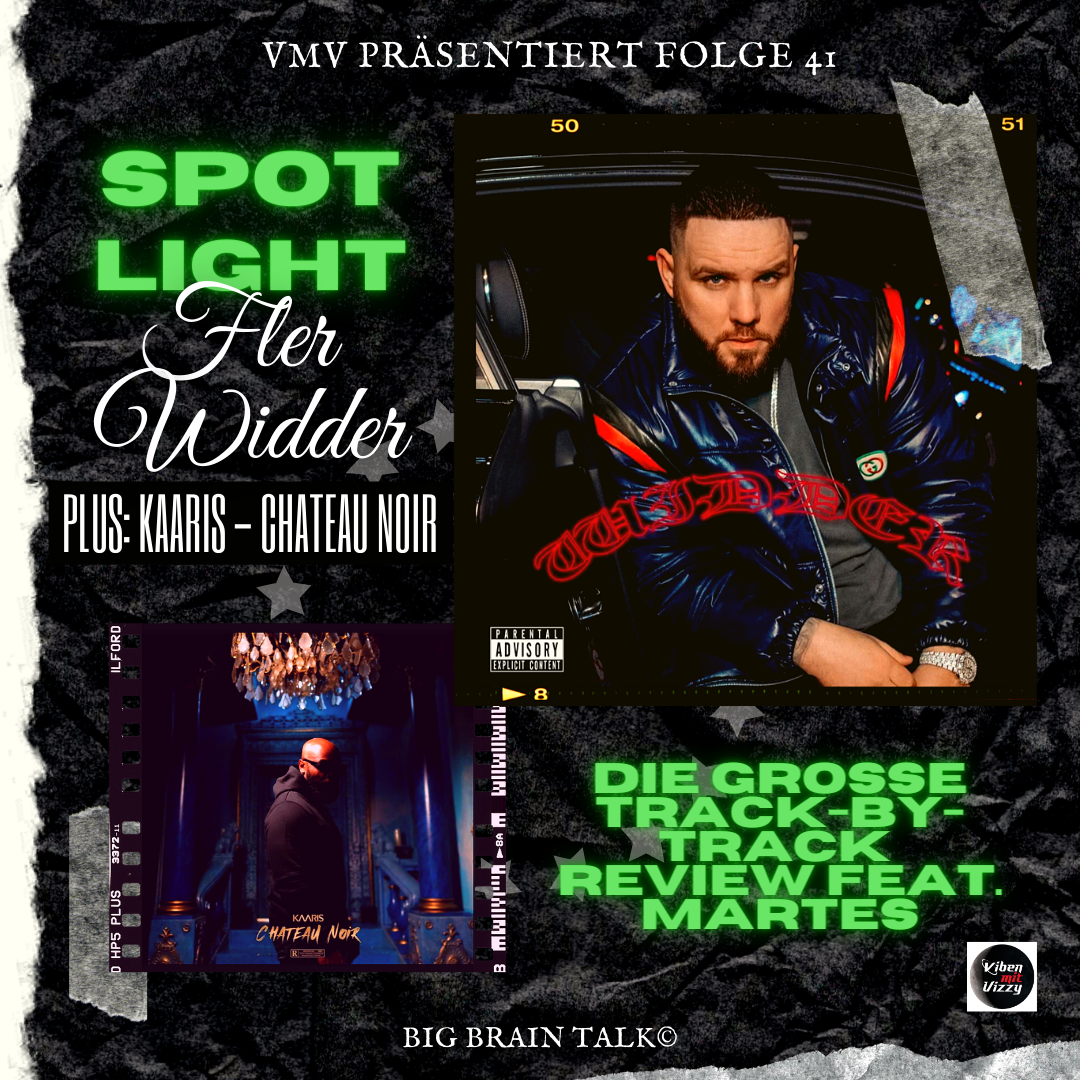 #41 die große Fler-Widder Review feat. MARTES, plus: Kaaris in alter Form?