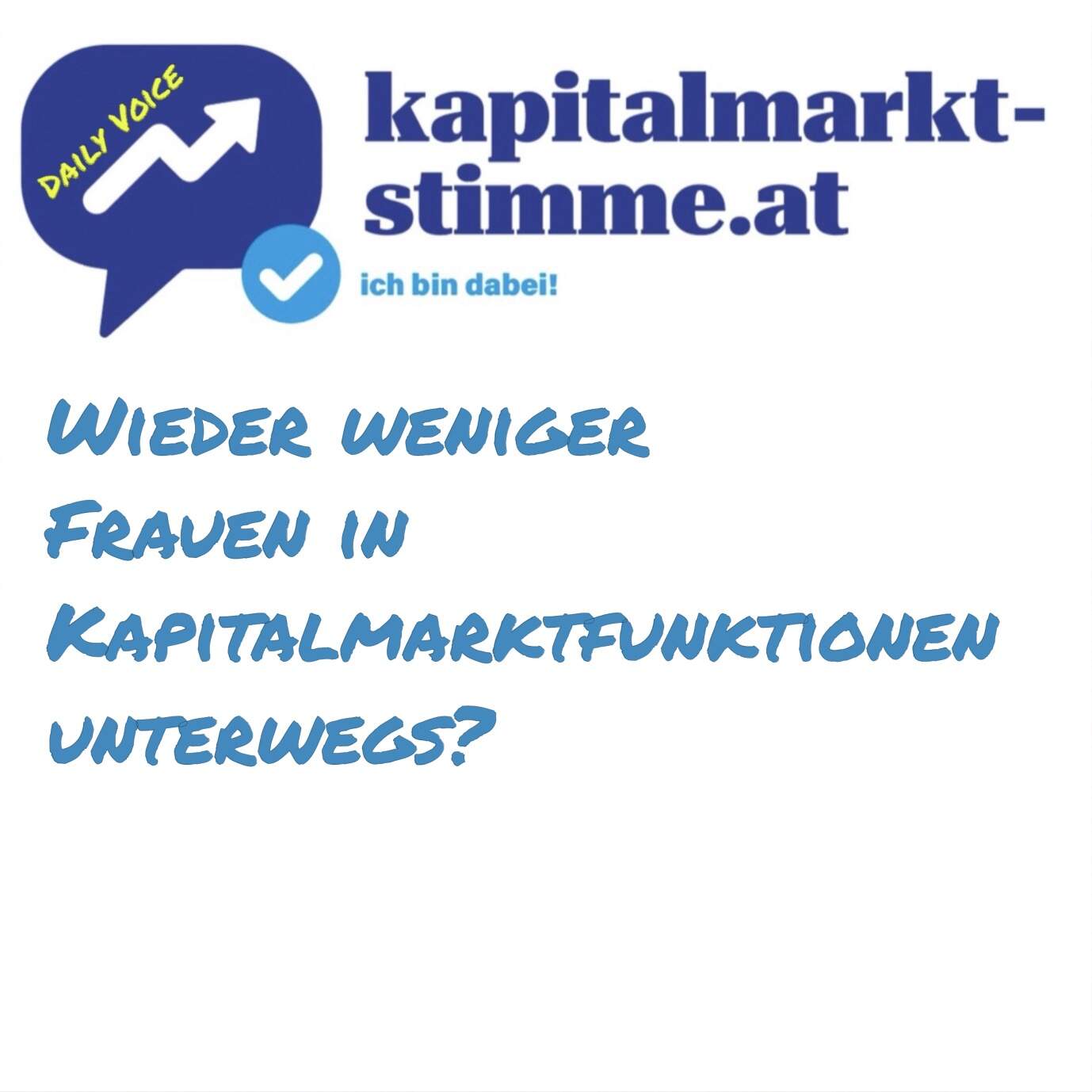 kapitalmarkt-stimme.at daily voice 148/365: Wieder weniger Frauen in Kapitalmarktfunktionen unterwegs?