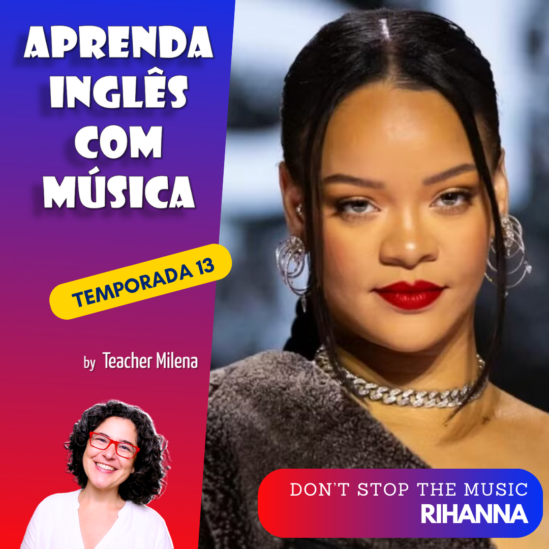 Aprenda Inglês com Música #273 - Don't Stop the Music - Rihanna (Aula completa inédita)