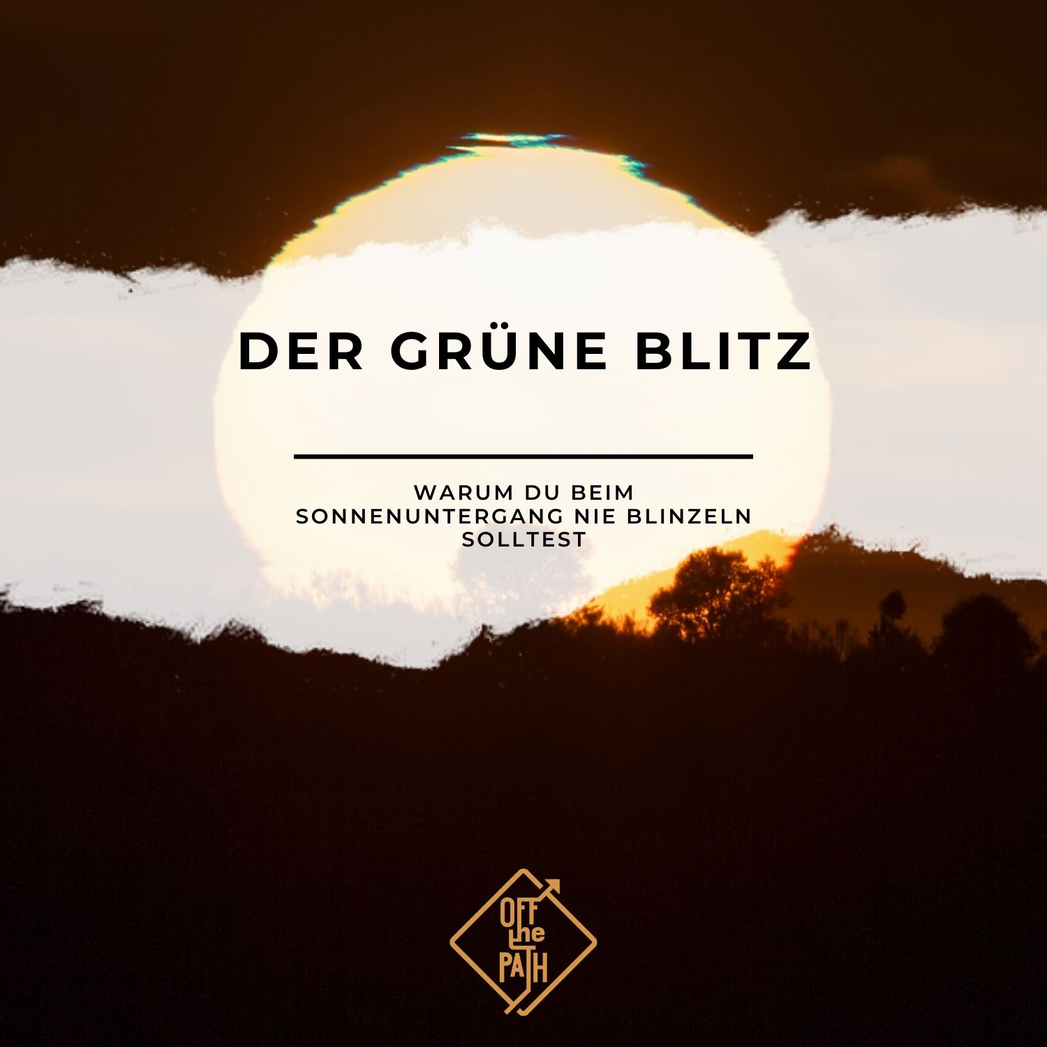 Der grüne Blitz – Warum du beim Sonnenuntergang nie blinzeln solltest