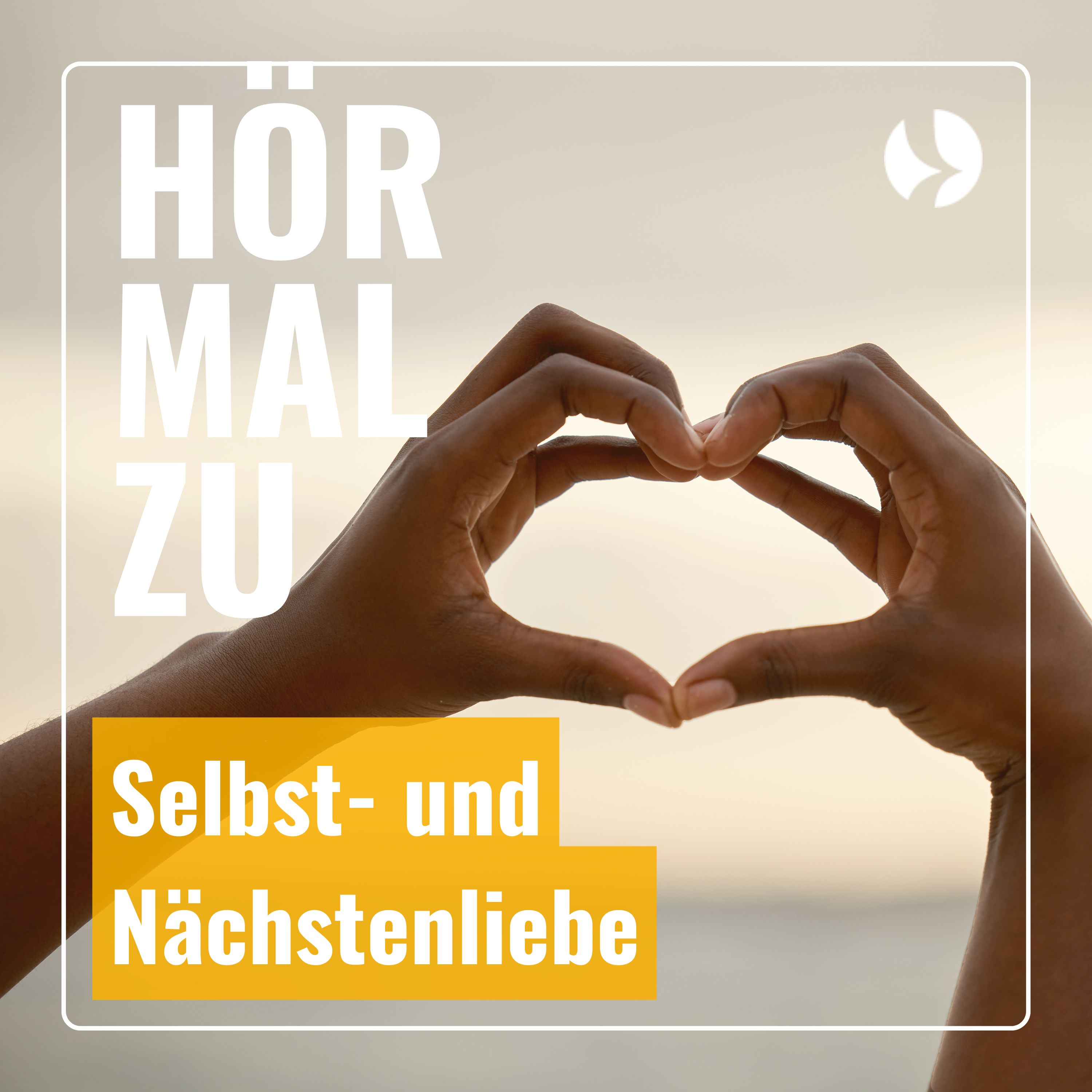Hör mal zu - Selbst- und Nächstenliebe episode artwork