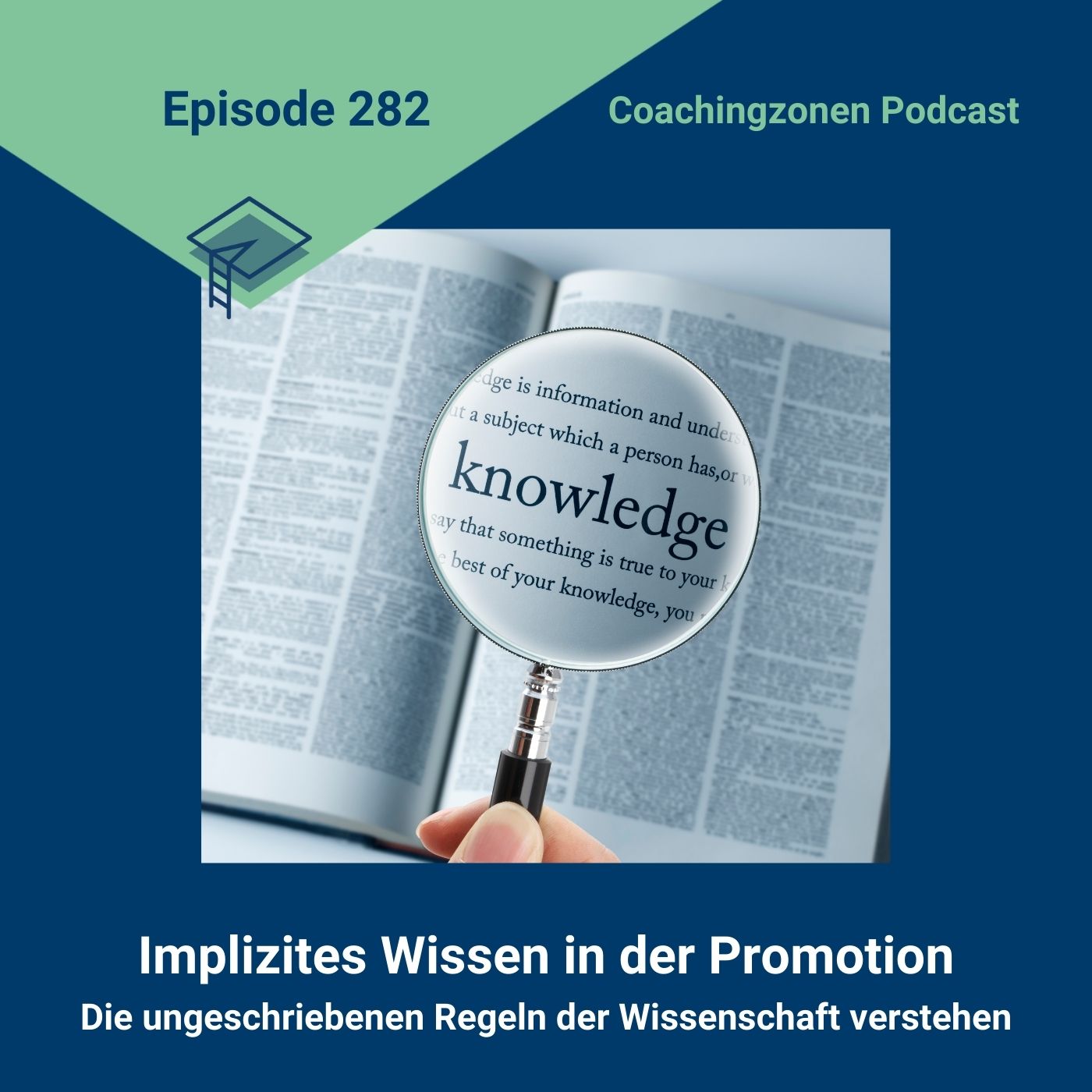 Implizites Wissen in der Promotion: Die ungeschriebenen Regeln der Wissenschaft verstehen