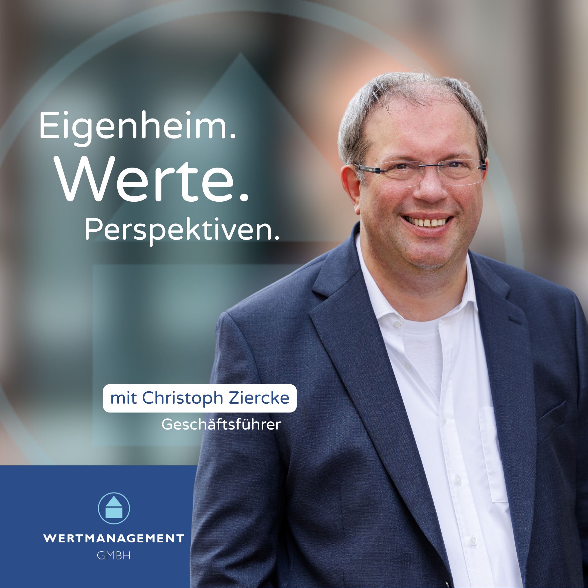 Eigenheim. Werte. Perspektiven – der Podcast der Wertmanagement GmbH aus Hameln