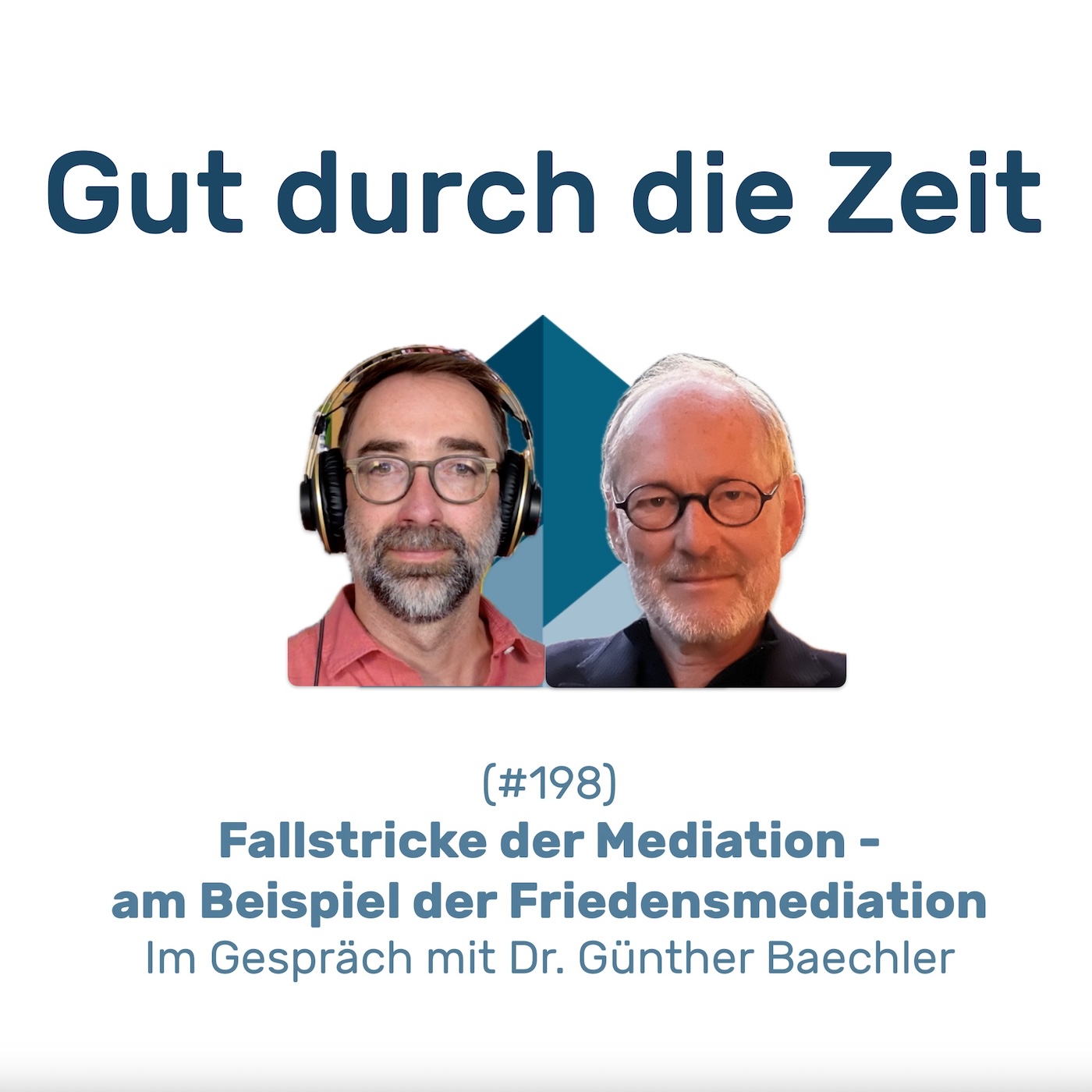 Gut durch die Zeit. Der Podcast rund um Mediation, Konflikt-Coaching und Organisationsberatung.