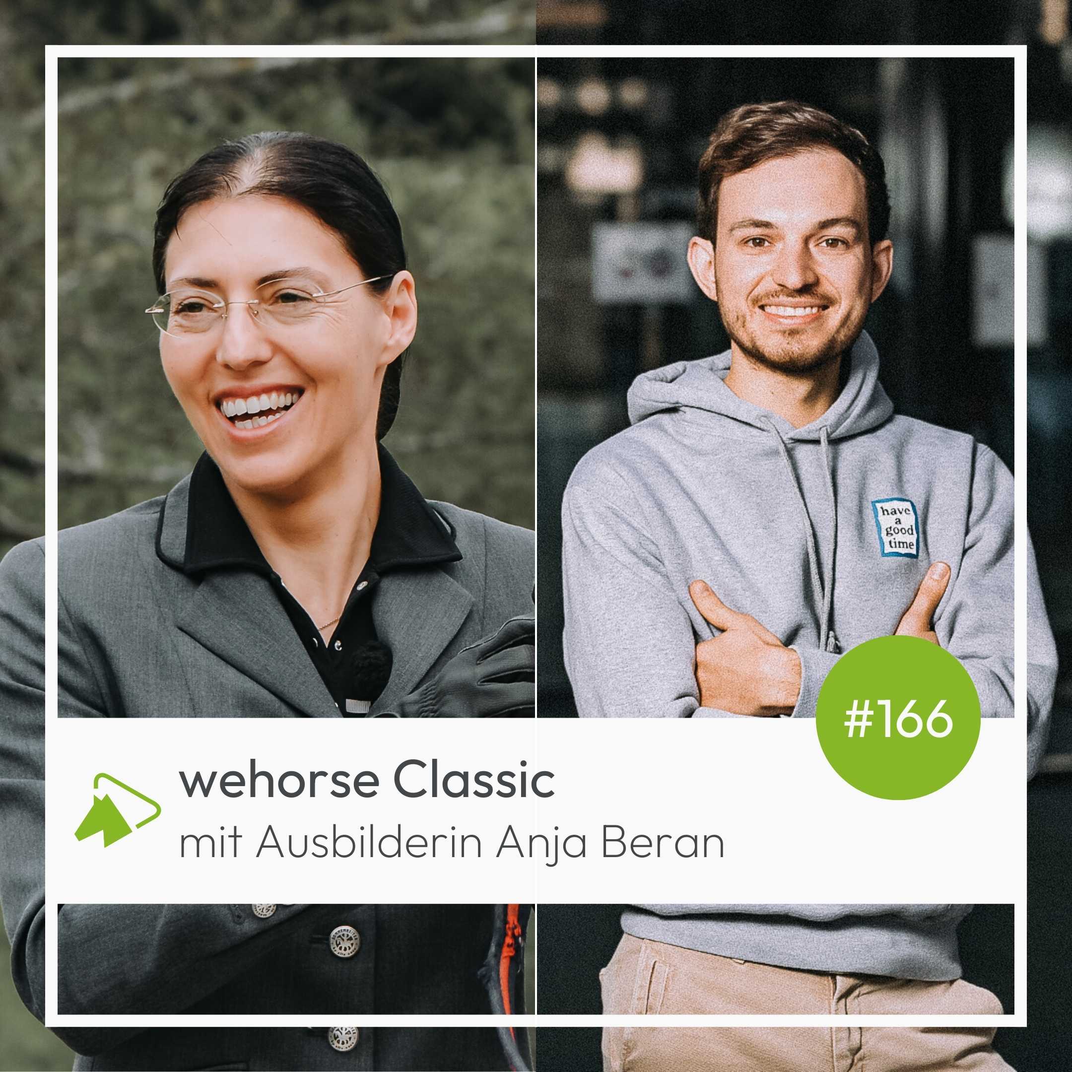 #166 wehorse Classic: Anja Beran - Verfechterin der klassischen Dressur und weltweit gefragte Ausbilderin