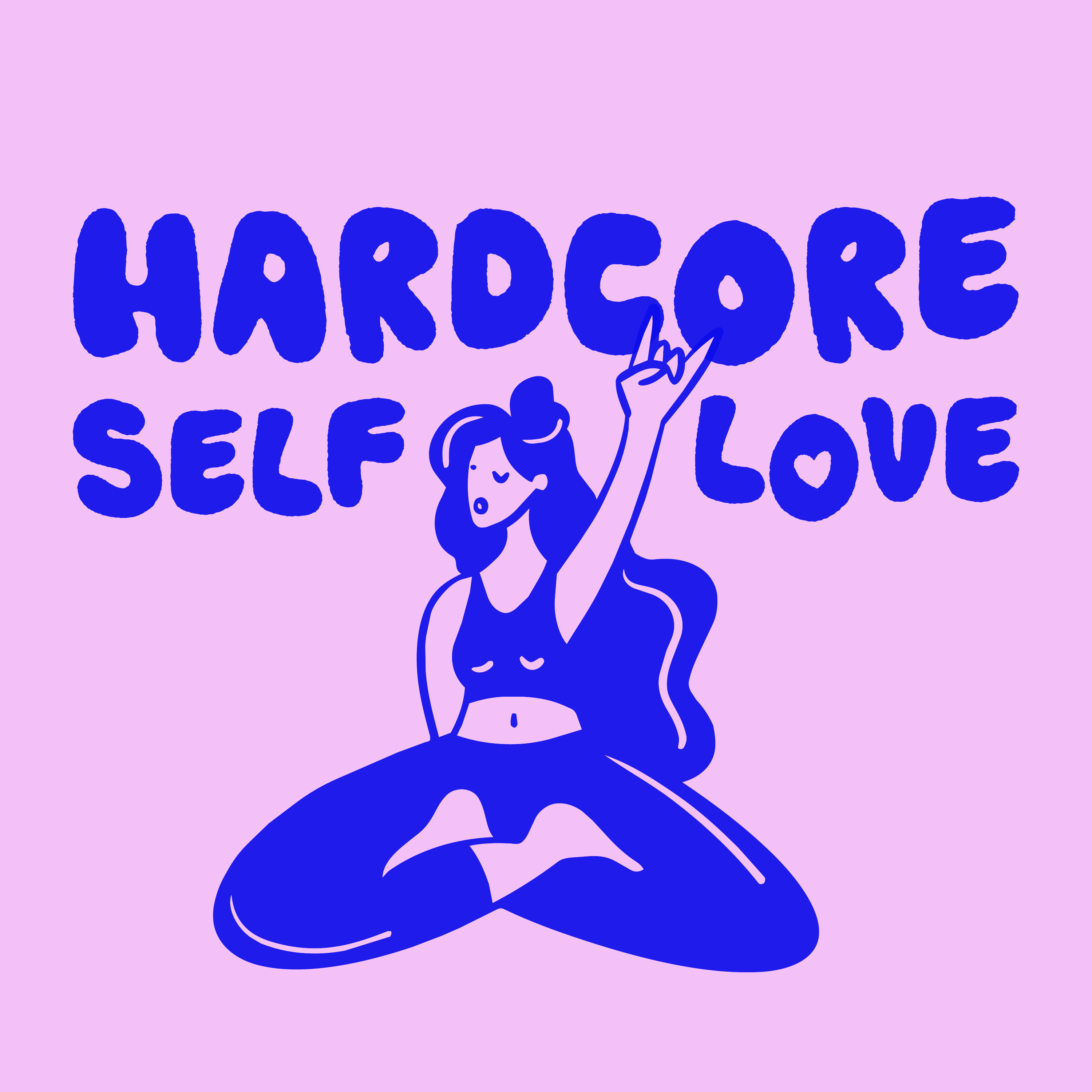 HARDCORE SELFLOVE