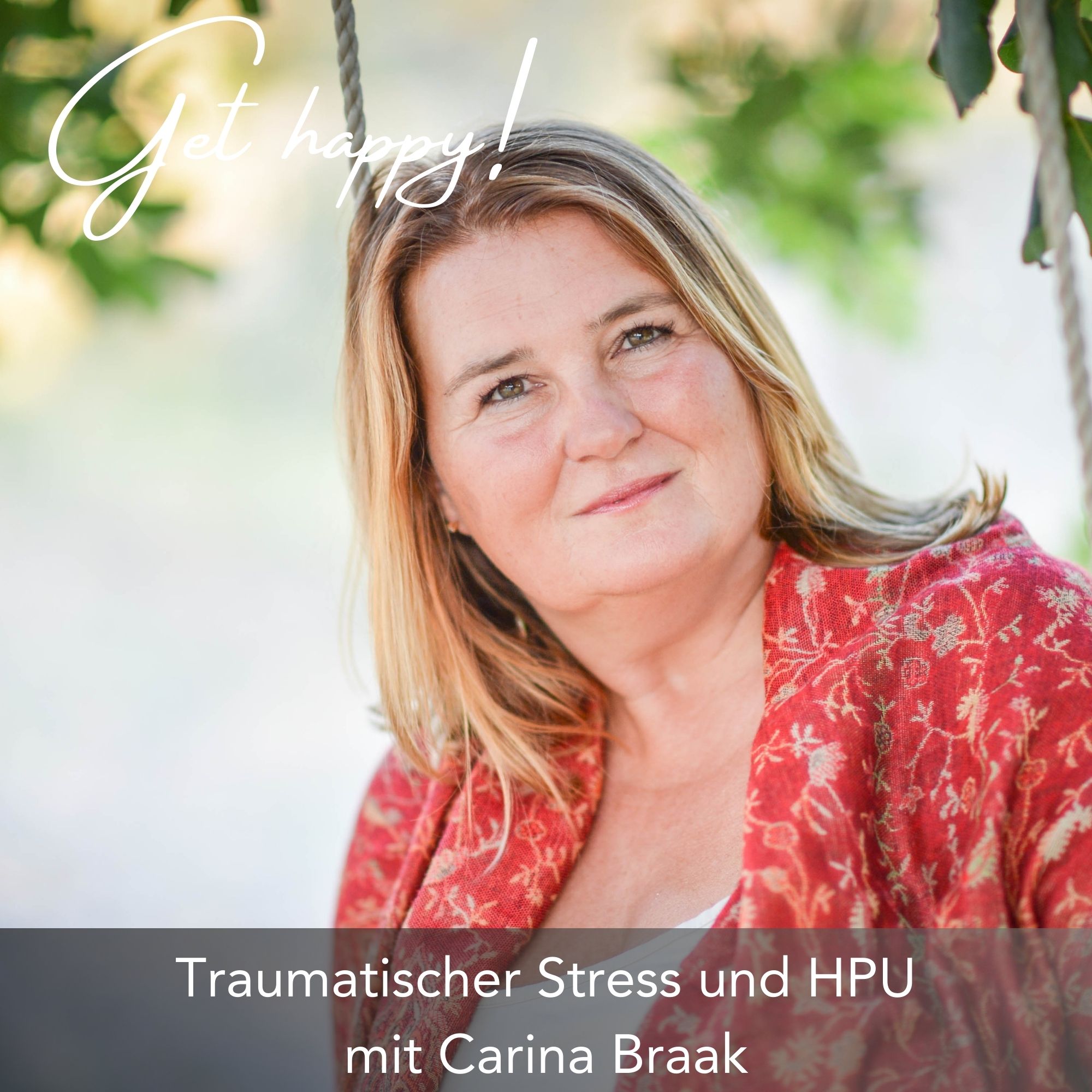 #165 Traumatischer Stress und HPU- mit Carina Braak