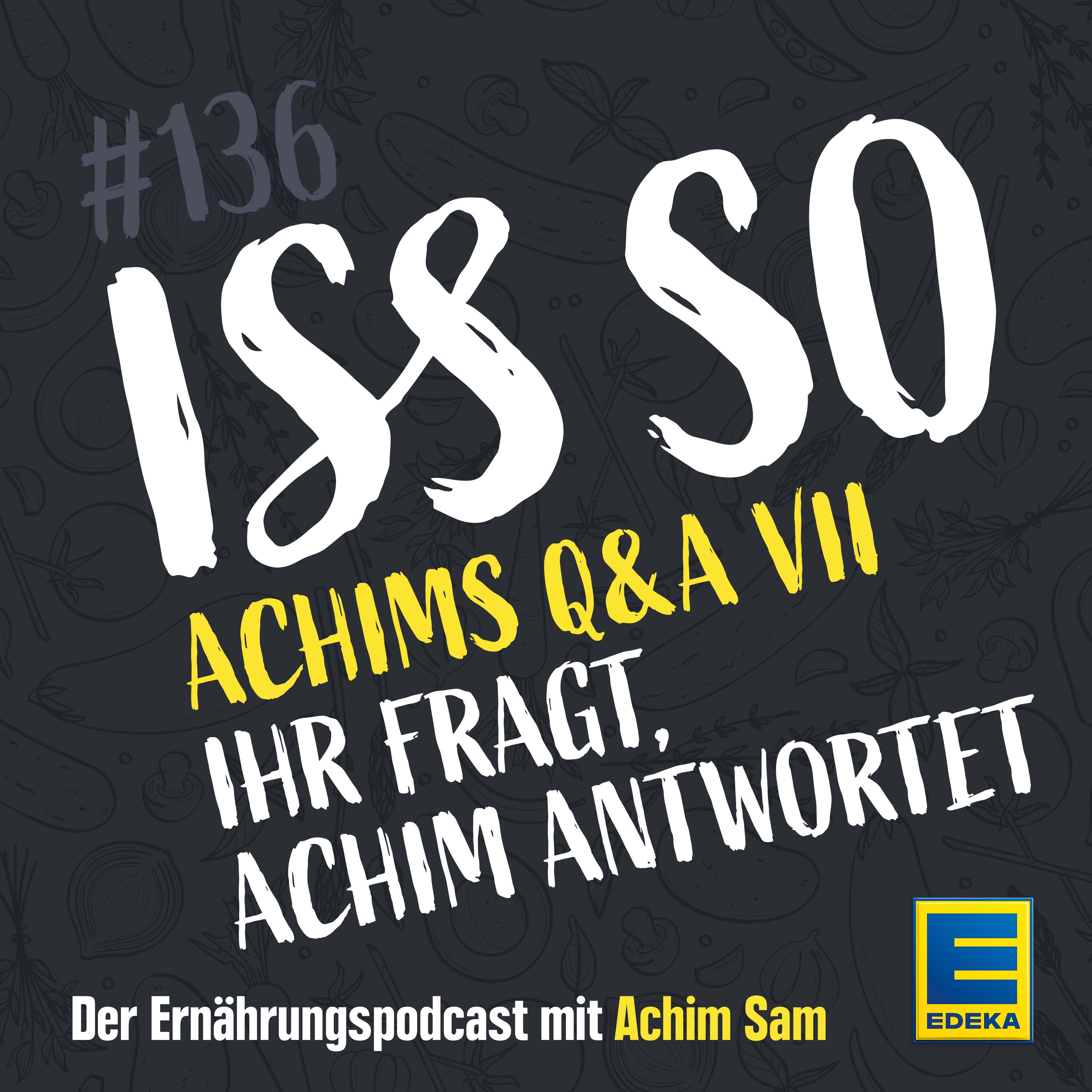 ISS SO – der Ernährungspodcast mit Achim Sam