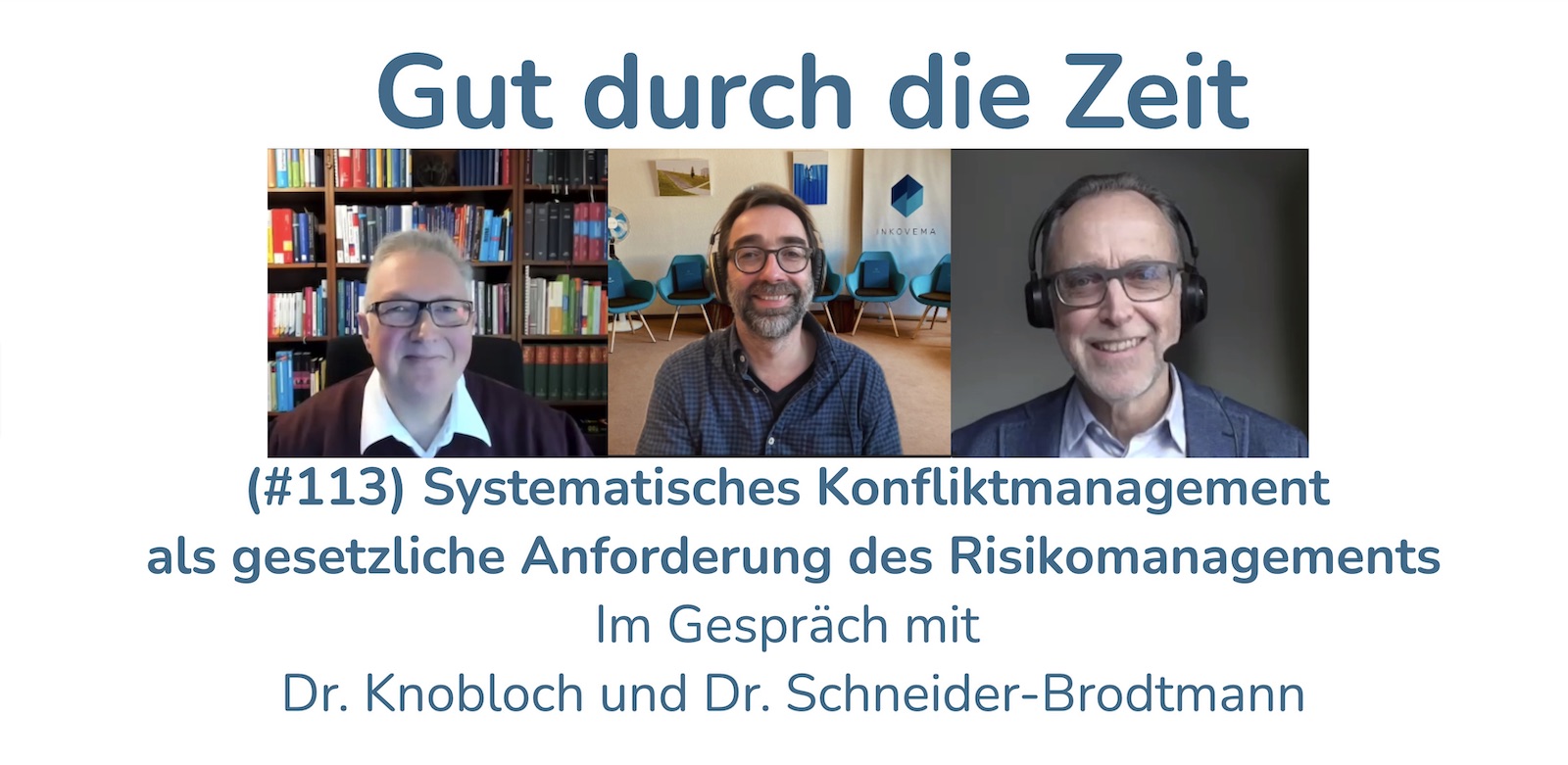 Gut durch die Zeit. Der Podcast rund um Mediation, Konflikt-Coaching und Organisationsberatung.