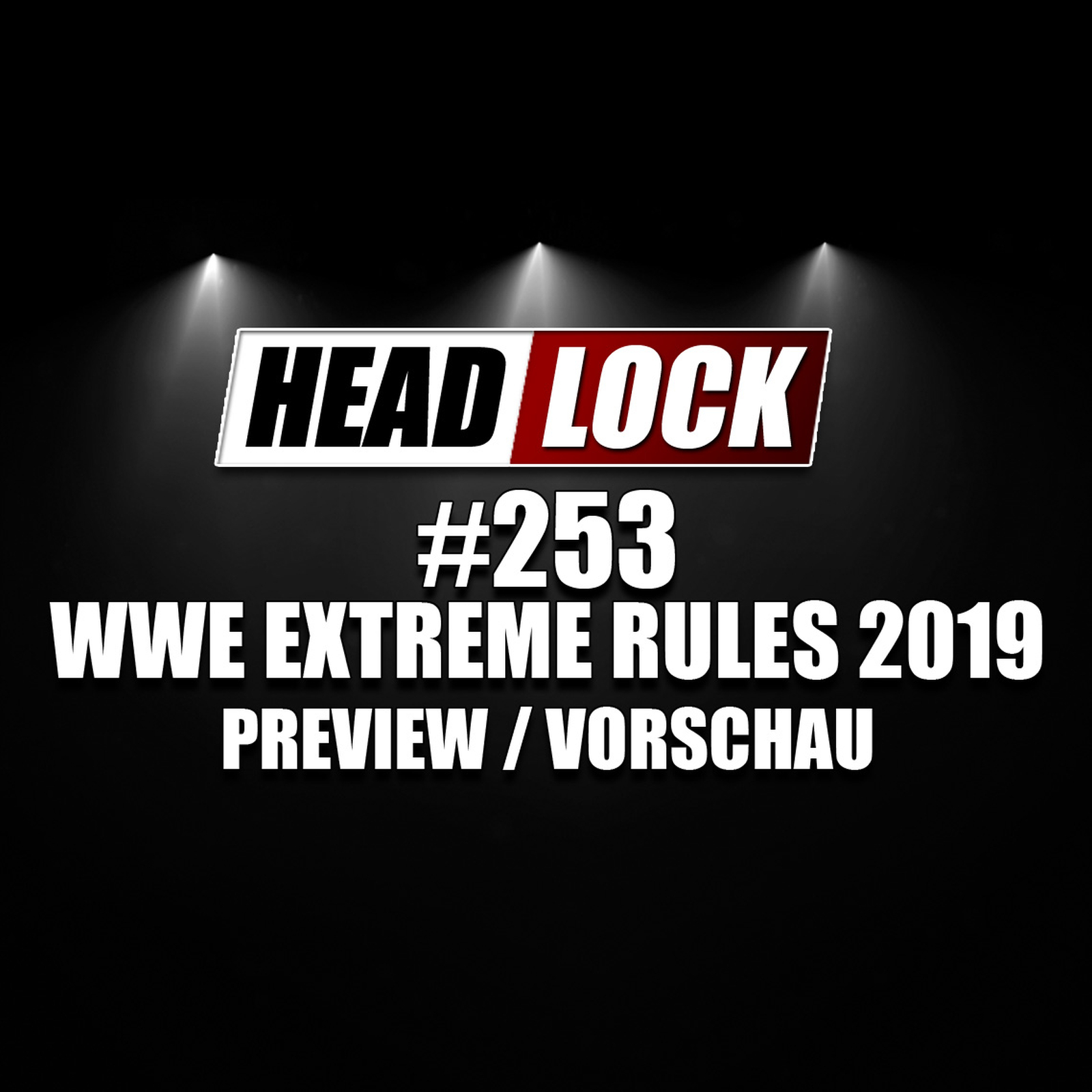 #253: WWE Extreme Rules 2019 (Preview / Vorschau) - EINE NACHT DER EXTREME!? episode artwork