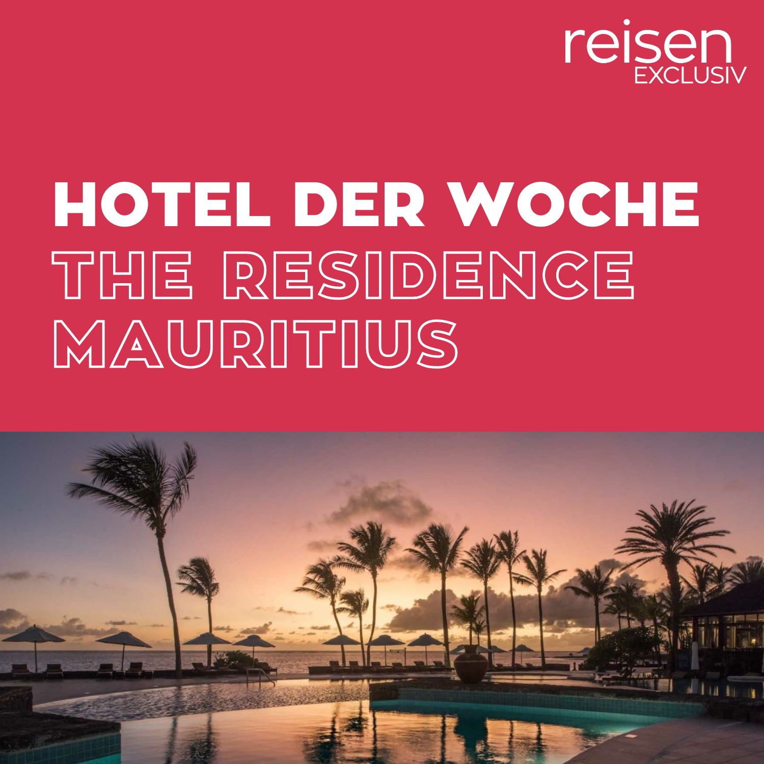 Hotel der Woche - Der Hotel-Podcast von reisen EXCLUSIV