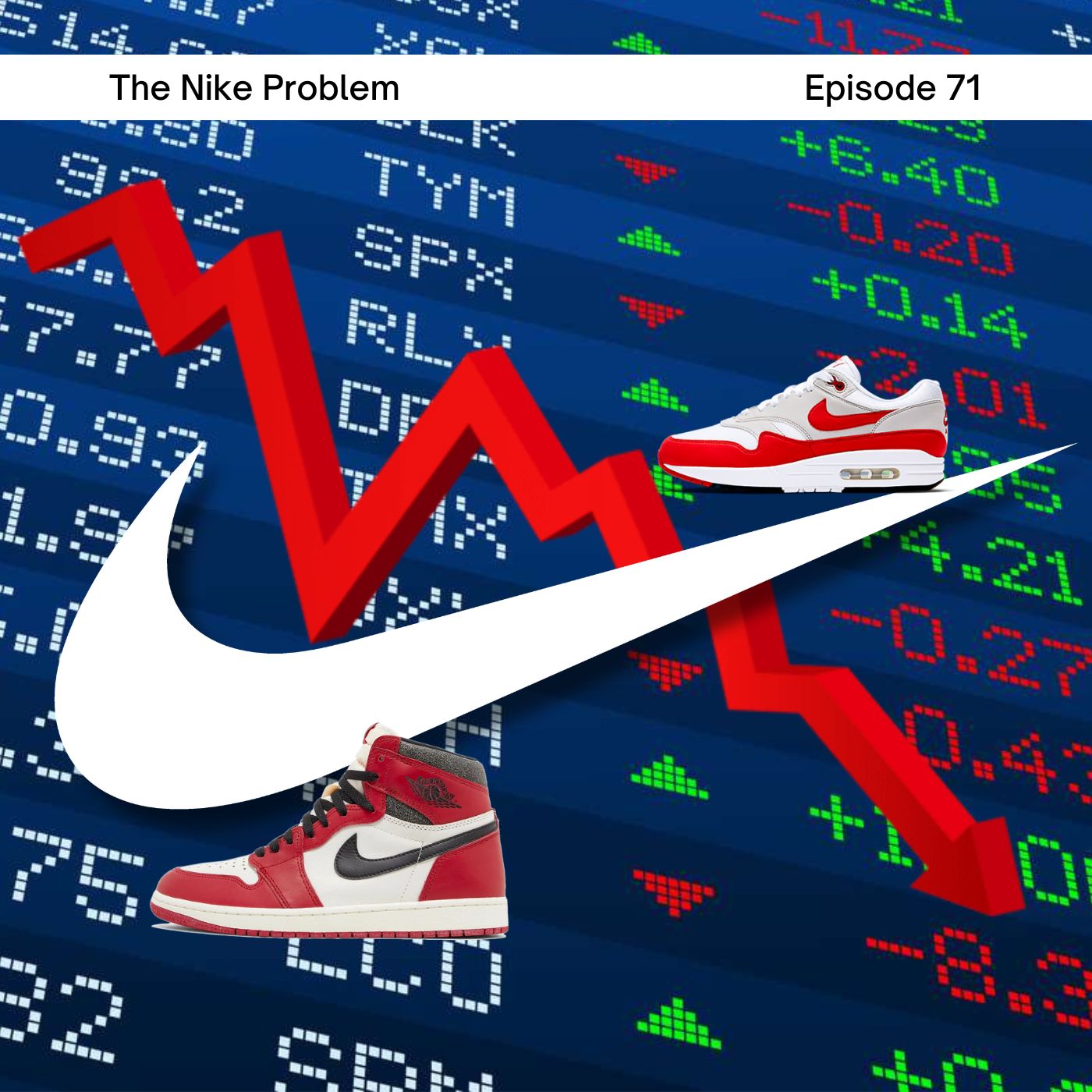 #71 - NIKE'S GOT A PROBLEM