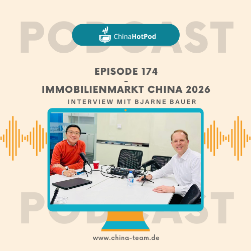 Episode 174 - Immobilienmarkt China 2026 – Krise, Auswirkungen und die Suche nach der Trendwende Episode 174 - Immobilienmarkt China 2026 – Krise, Auswirkungen und die Suche nach der Trendwende