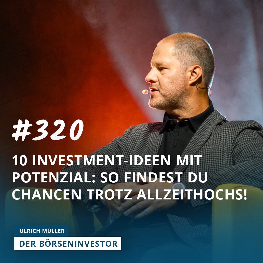 #320 10 Investment-Ideen mit Potenzial: So findest Du Chancen trotz Allzeithochs episode artwork