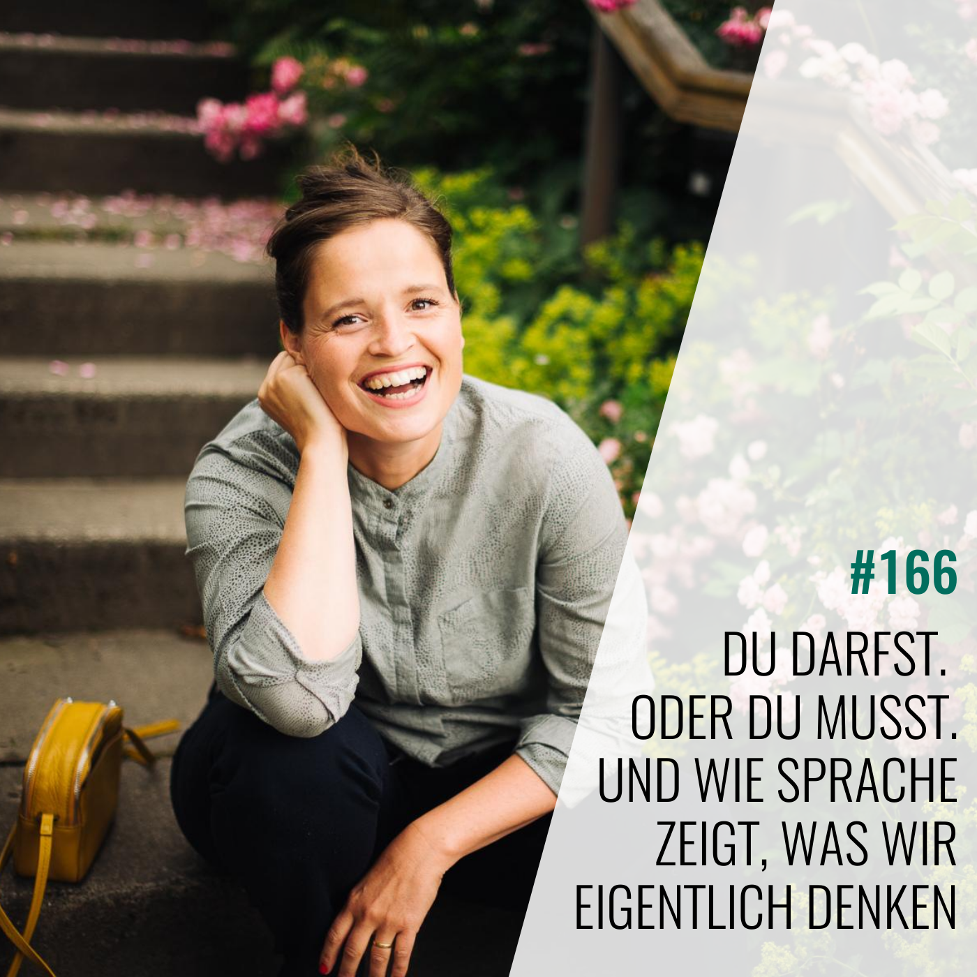 #166 Du darfst. Oder Du musst. Und wie Sprache zeigt, was wir eigentlich denken. episode artwork