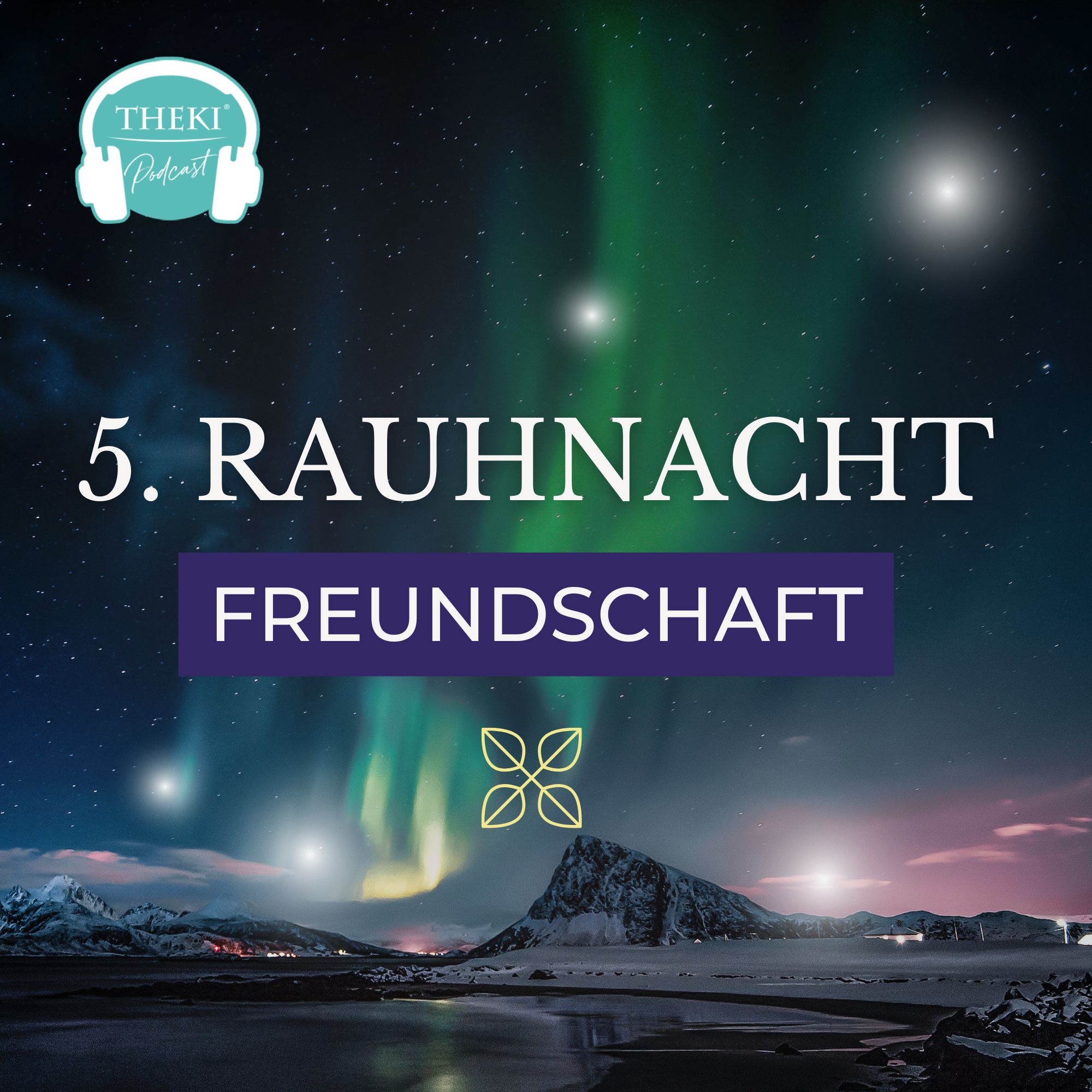 5. Rauhnacht: Freundschaft auf höchster Ebene