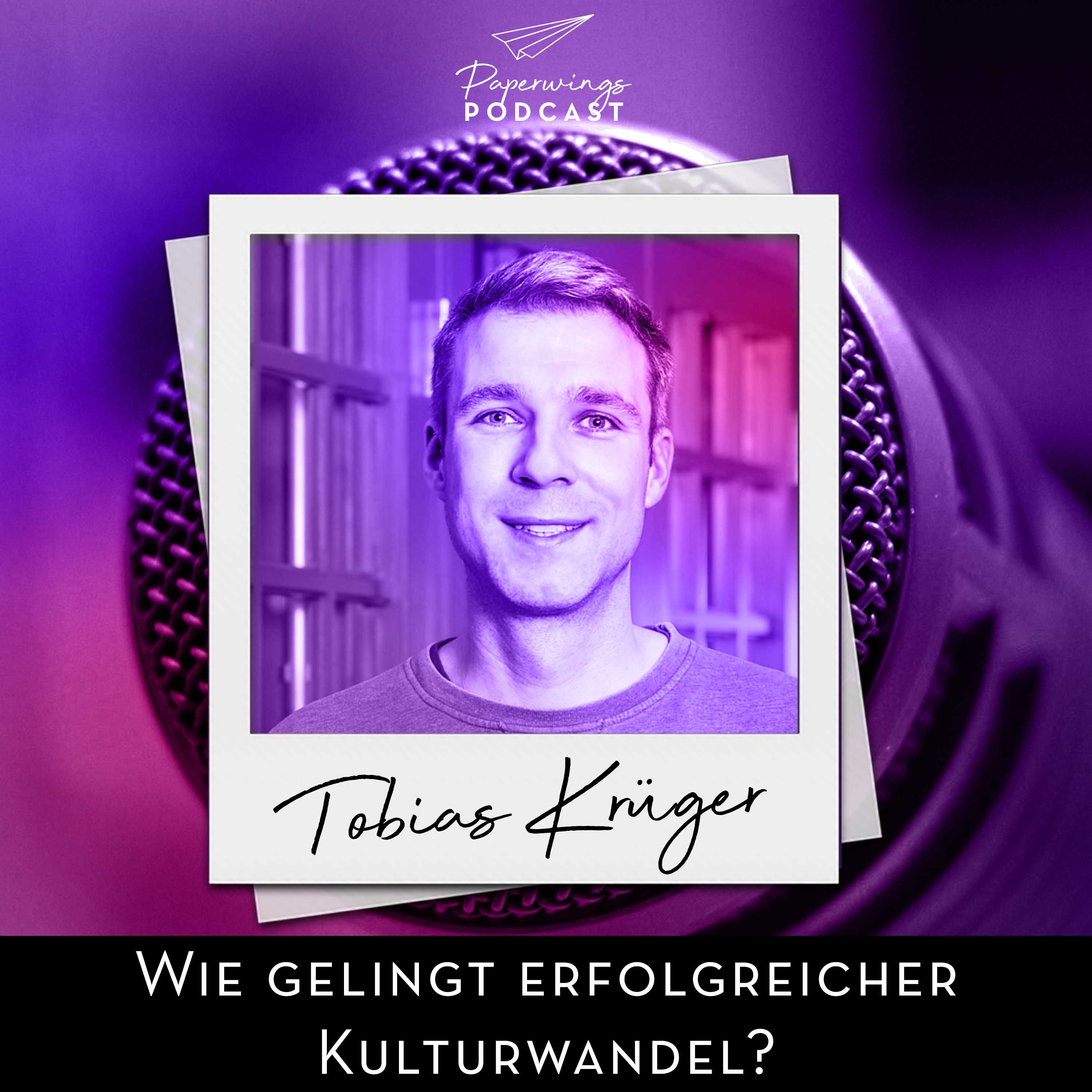 cover of episode #63 Wie gelingt erfolgreicher Kulturwandel? - Danny Herzog-Braune im Gespräch mit Chefkulturwandler Tobias Krüger