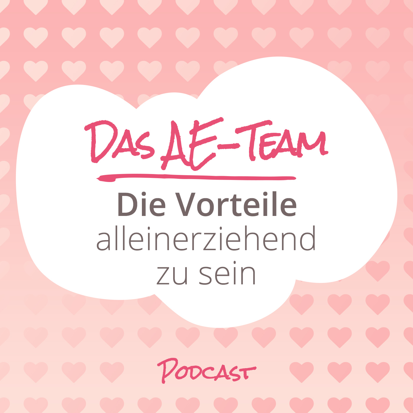 Das AE-Team - der positive Podcast für Alleinerziehende