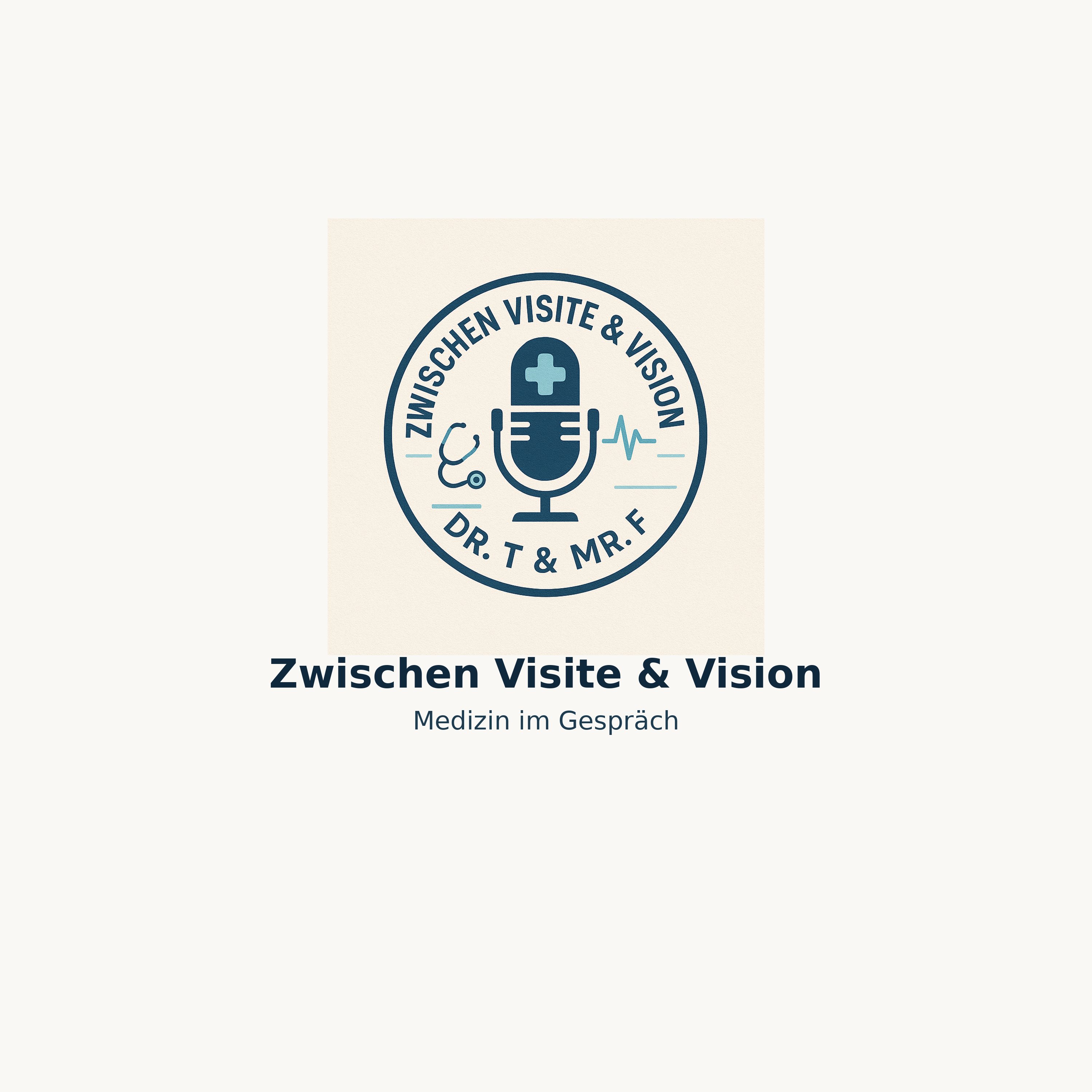 Zwischen Visite & Vision
