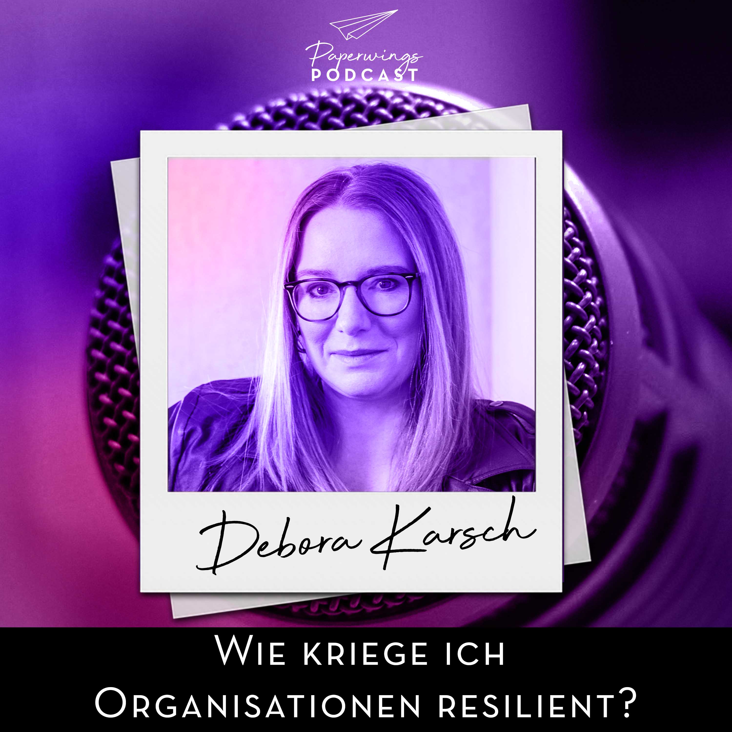 cover of episode # 75 Wie kriege ich Organisationen resilient? Danny Herzog-Braune im Gespräch mit Debora Karsch