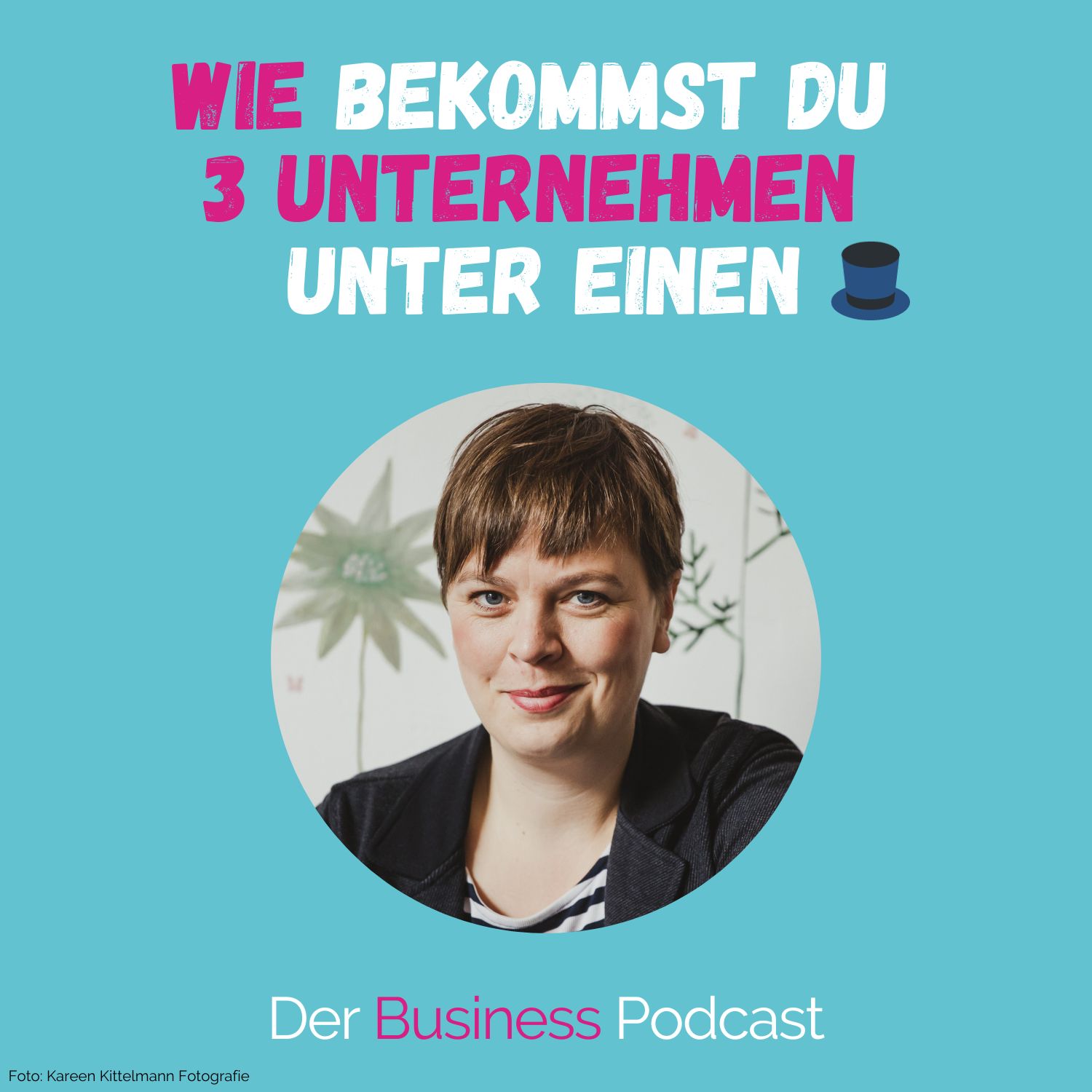 Der Business Podcast - Sales & Mindset Impulse für selbstständige Frauen