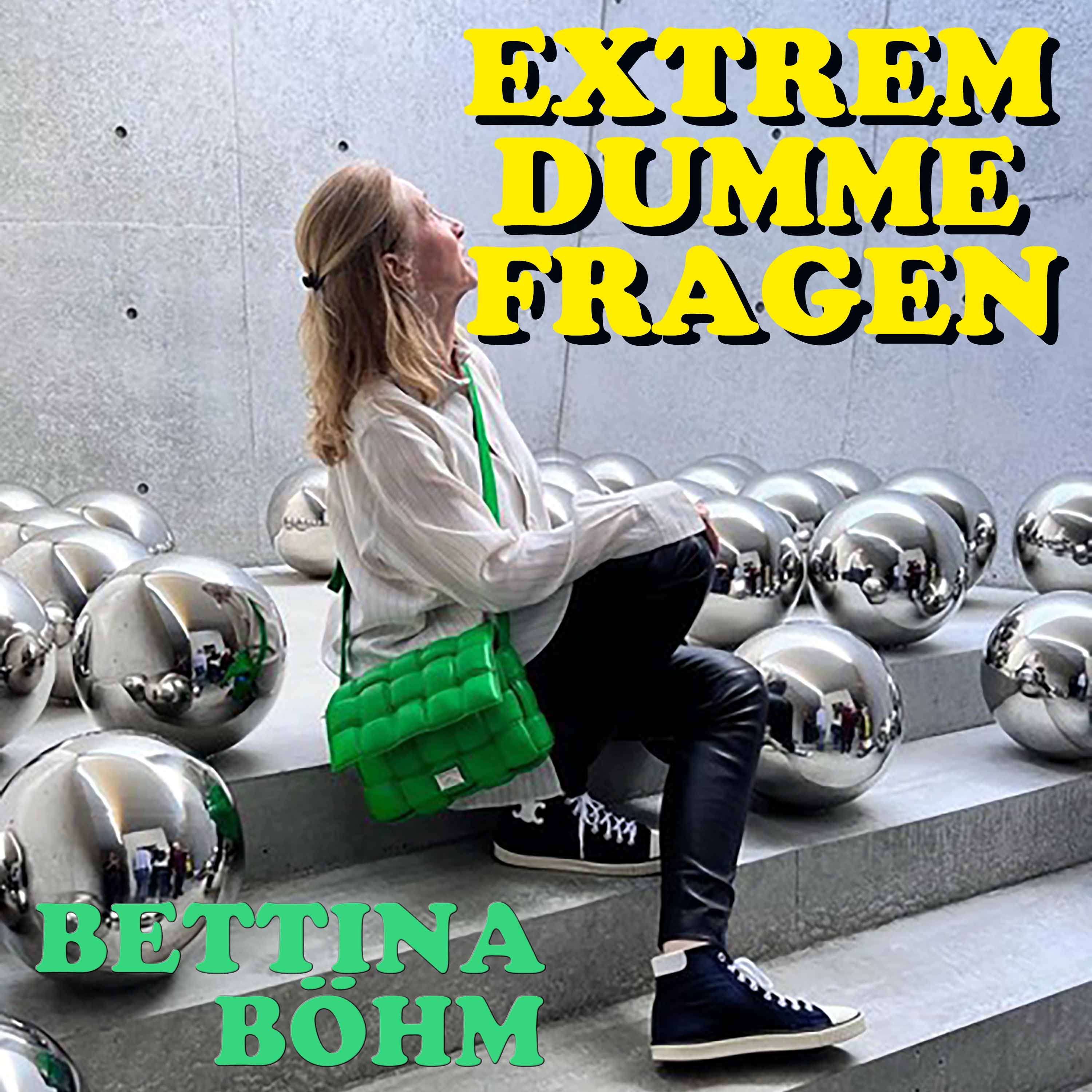 EXTREM DUMME FRAGEN – Der Podcast über Kunst und die Welt