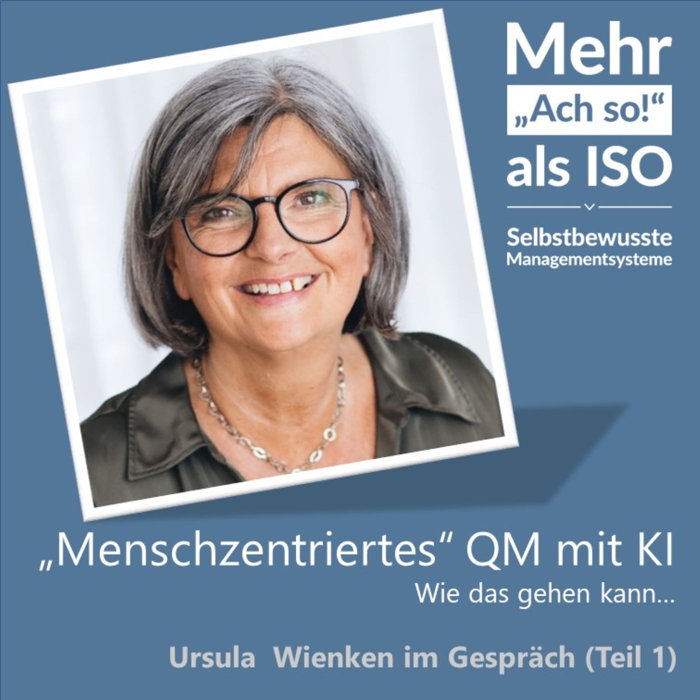 Mehr „Ach so!“ als ISO – Selbstbewusste Managementsysteme