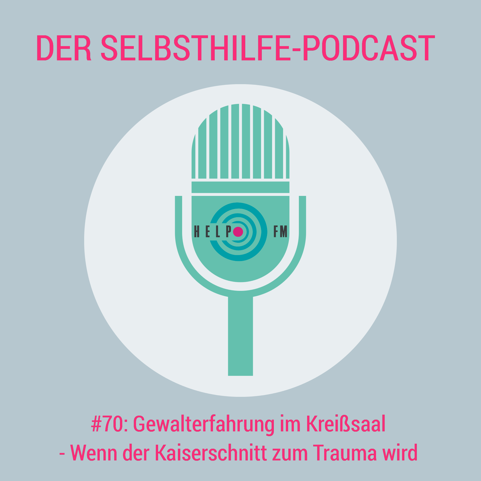 HELP FM - Der Selbsthilfe-Podcast