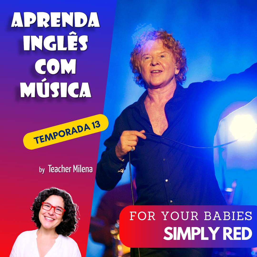 Aprenda Inglês com Música #272 - For Your Babies - Simply Red  (Aula completa inédita)