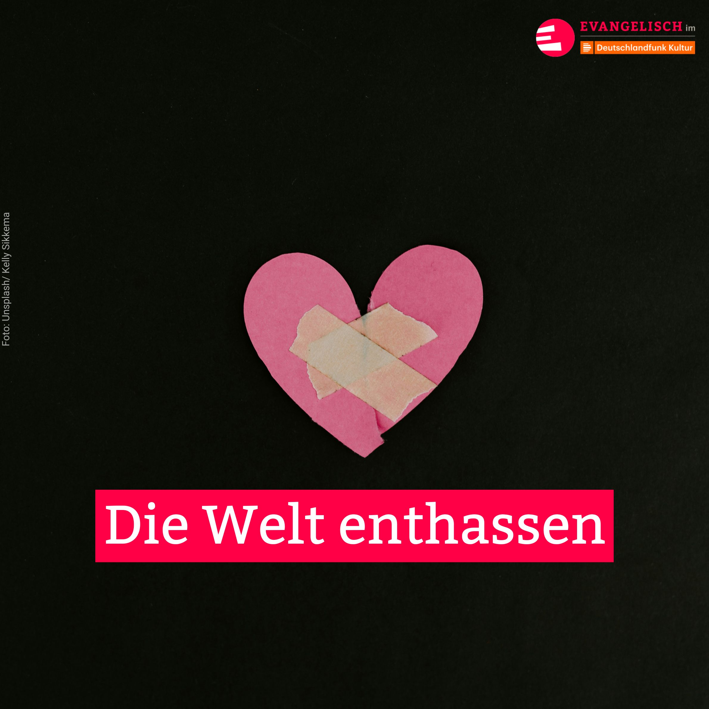 Die Welt enthassen