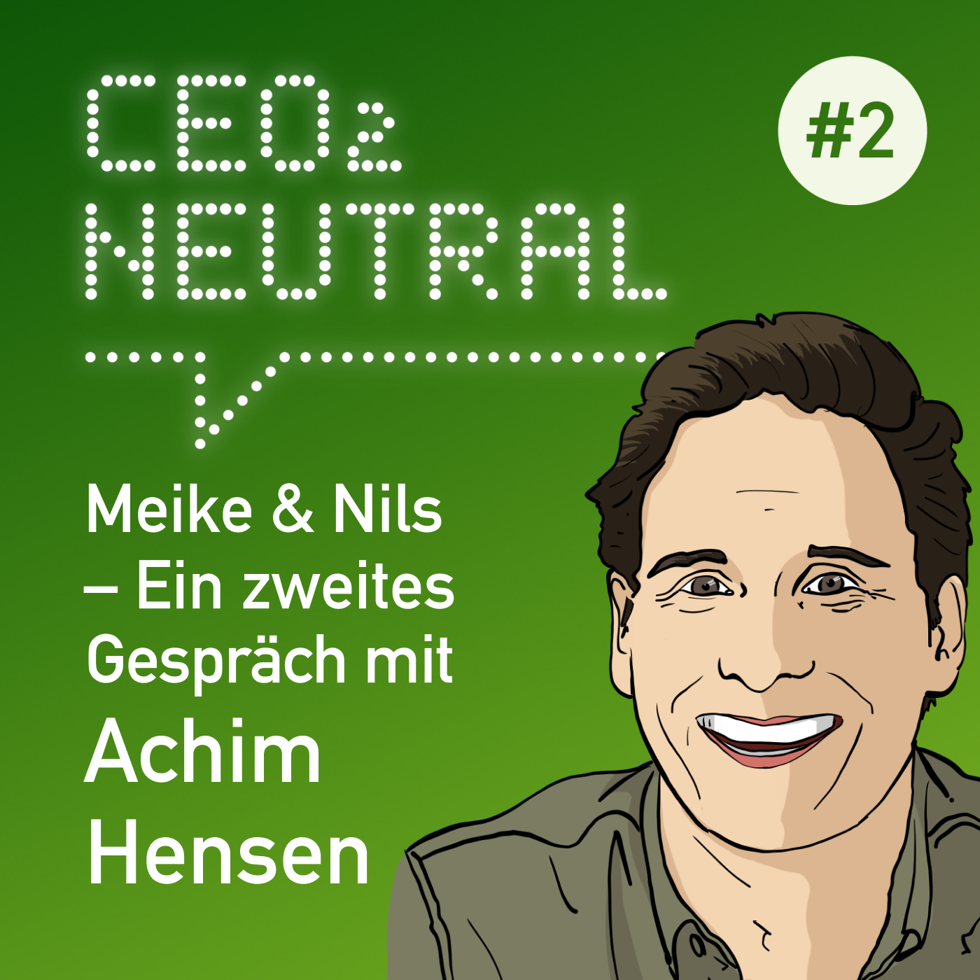 CEO2-neutral - Der Interview-Podcast für mehr Nachhaltigkeit im Unternehmen