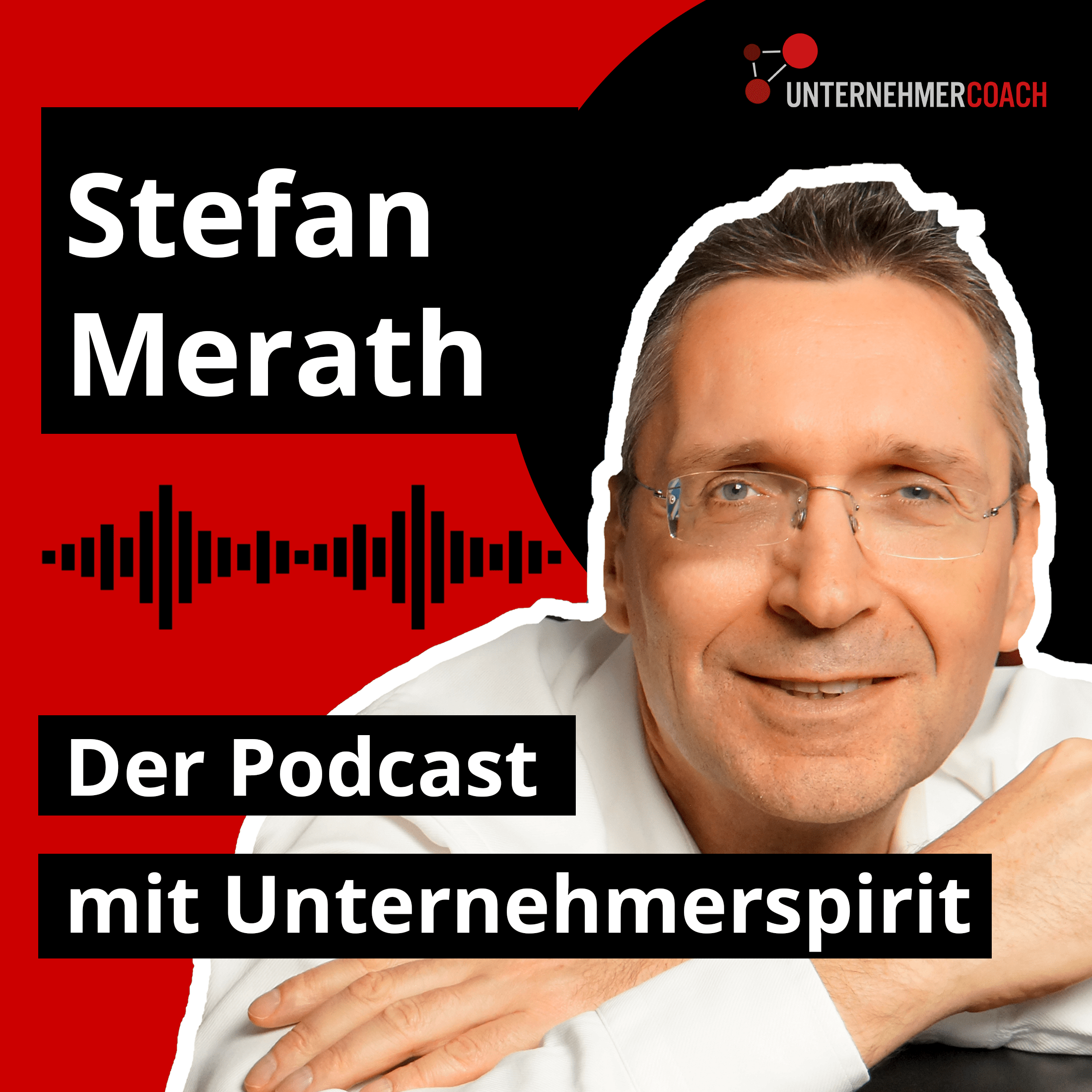 Stefan Merath - Der Podcast mit Unternehmerspirit