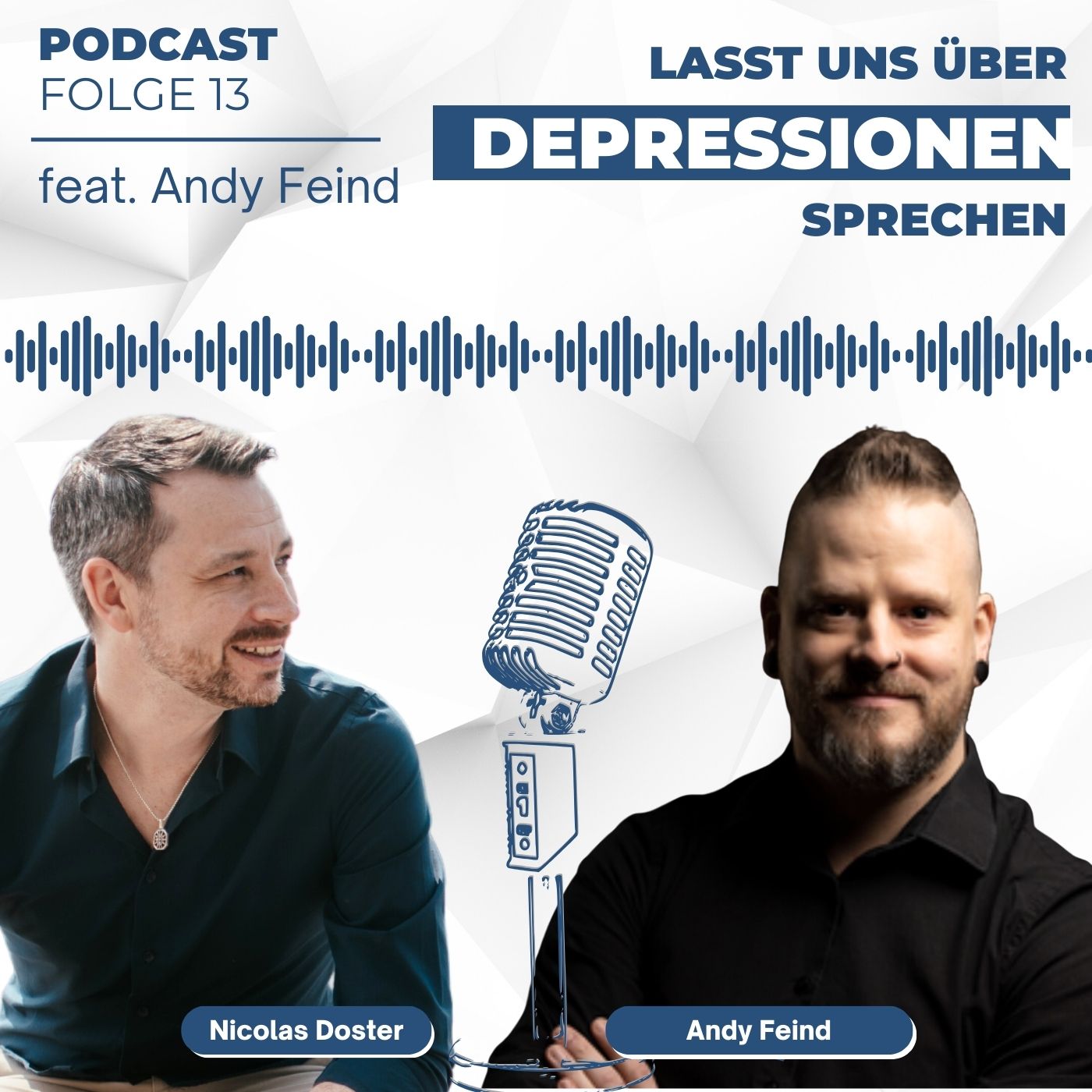 Folge 13 - Die verborgenen Gefühle einer Depression und was wirklich dahinter steckt (feat. Andy Feind)