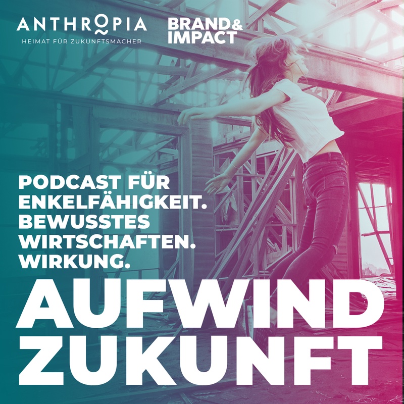 Aufwind Zukunft - Der Podcast für Zukunftsgestalter:innen