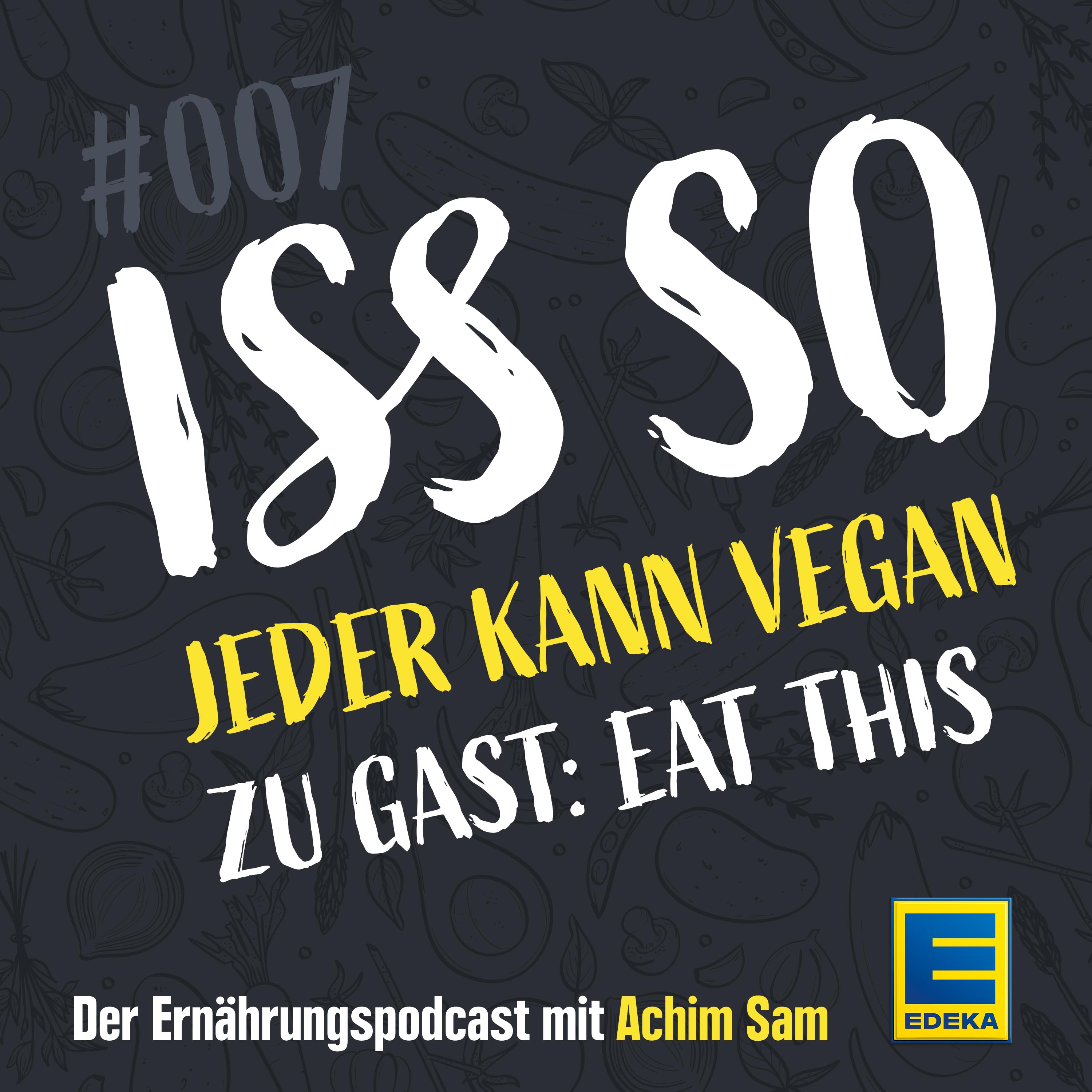 ISS SO – der Ernährungspodcast mit Achim Sam