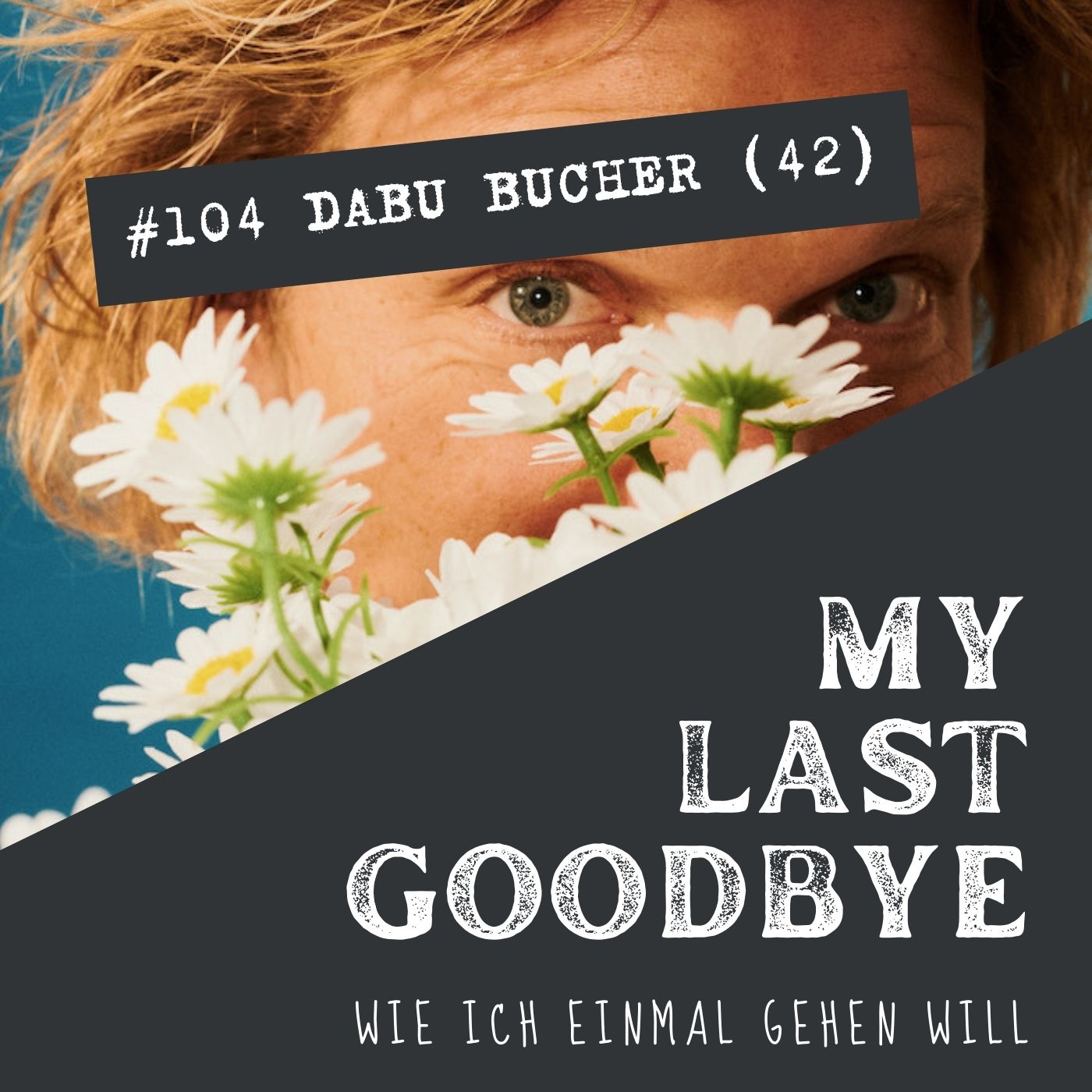 MY LAST GOODBYE