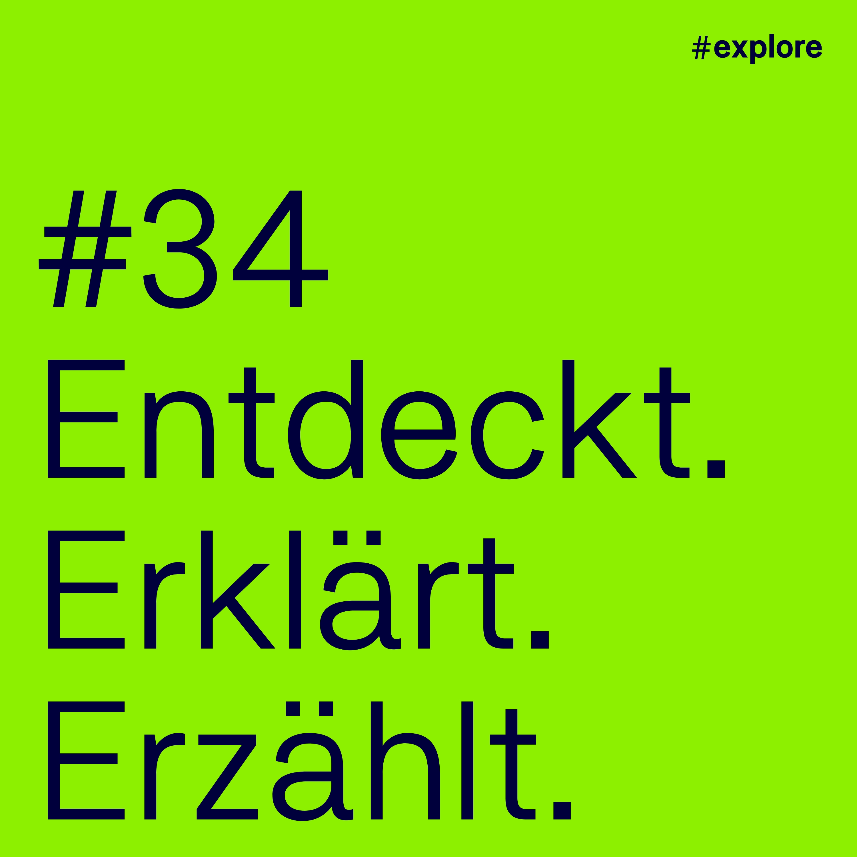 Entdeckt, erklärt, erzählt
