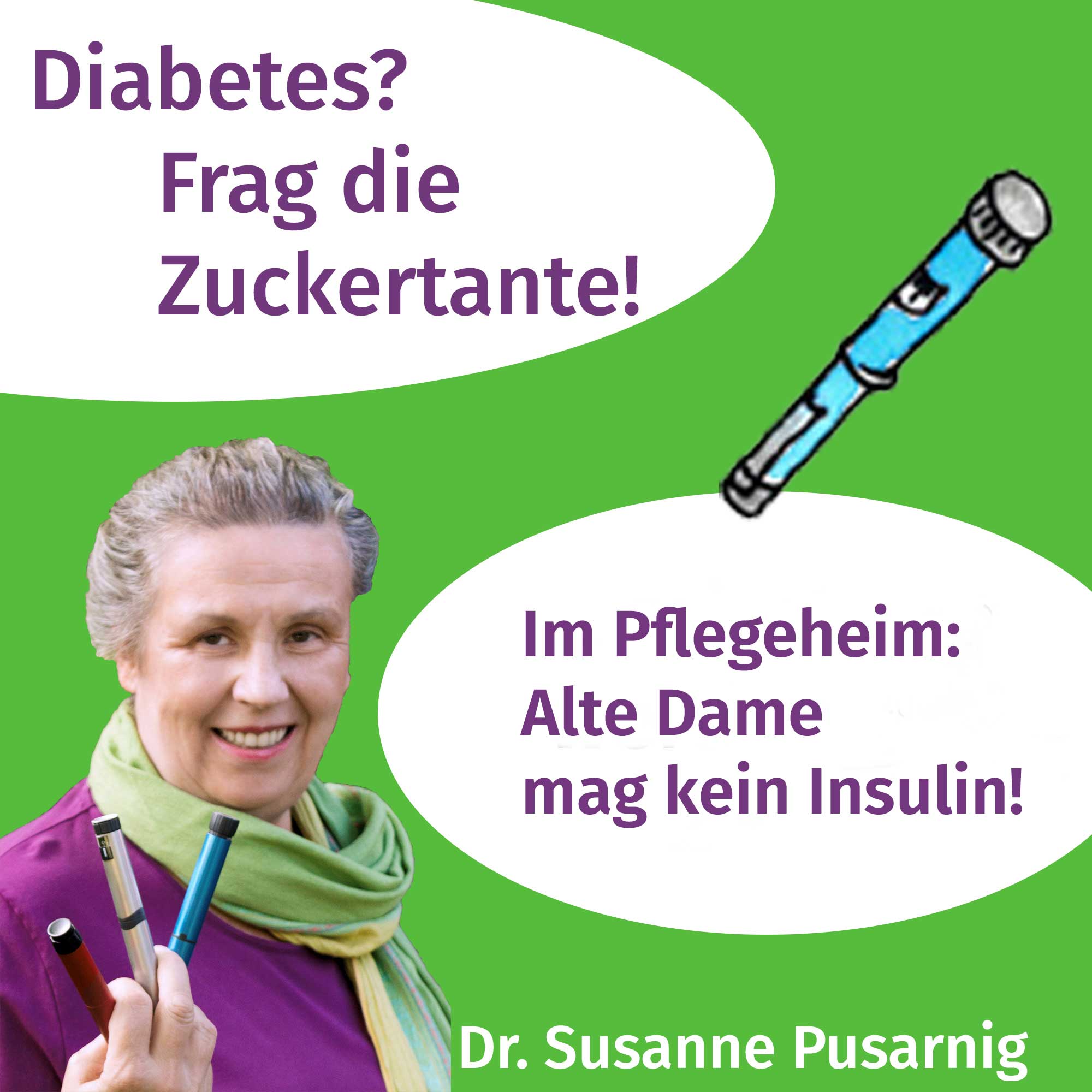 54 - alte Dame im Pflegheim mag kein Insulin