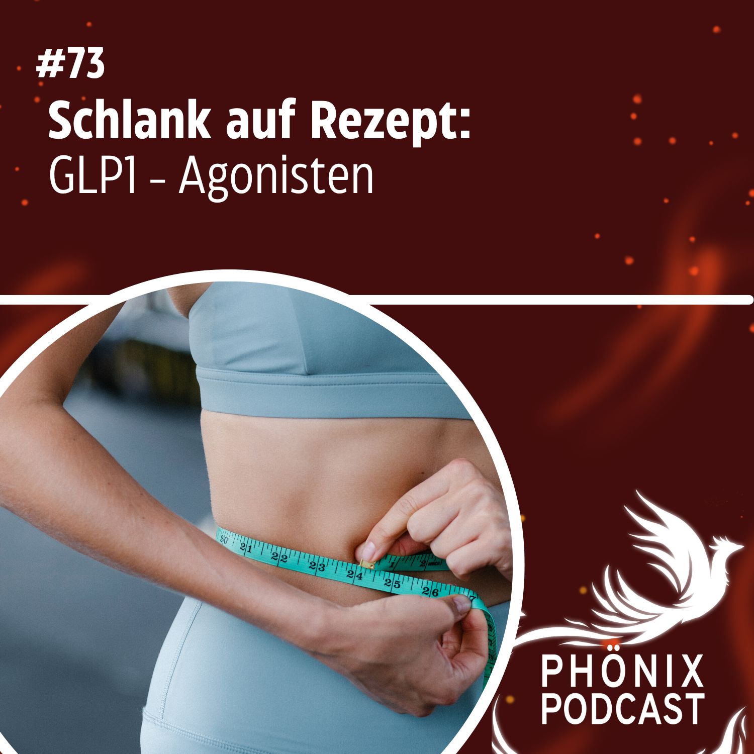 Schlank auf Rezept: GLP1-Agonisten #73 - podcast episode cover