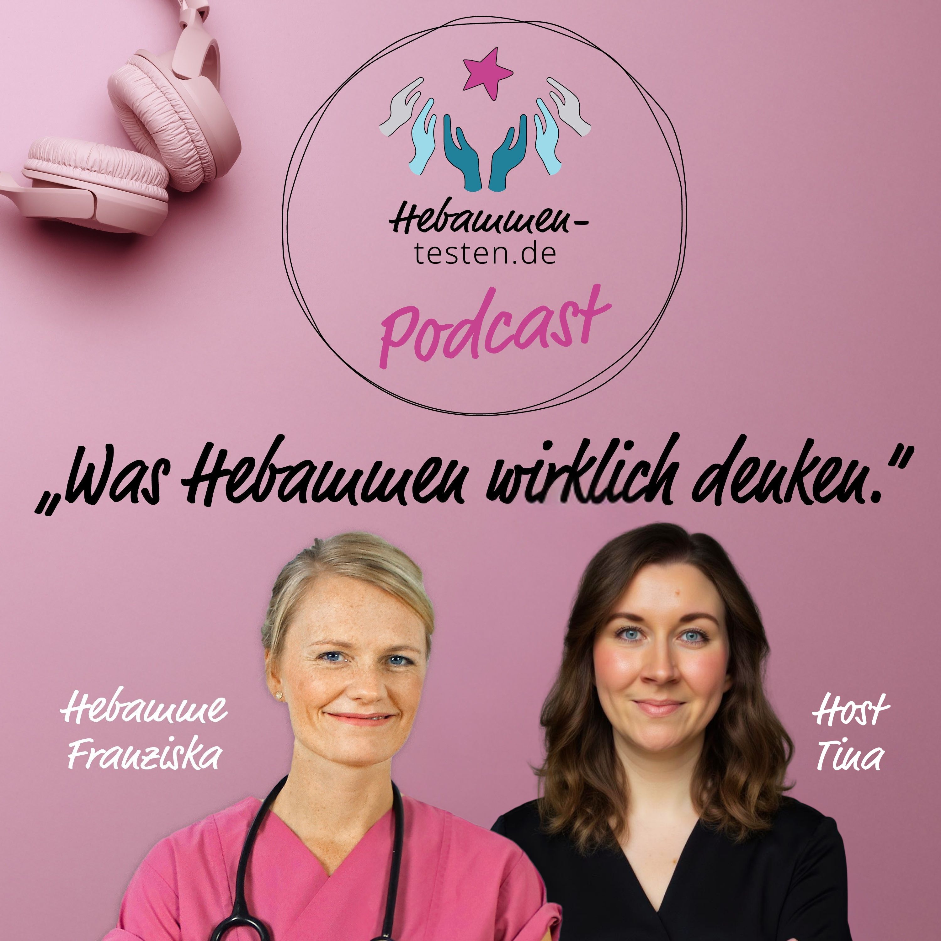 Was Hebammen wirklich denken - der Hebammen-testen.de Podcast