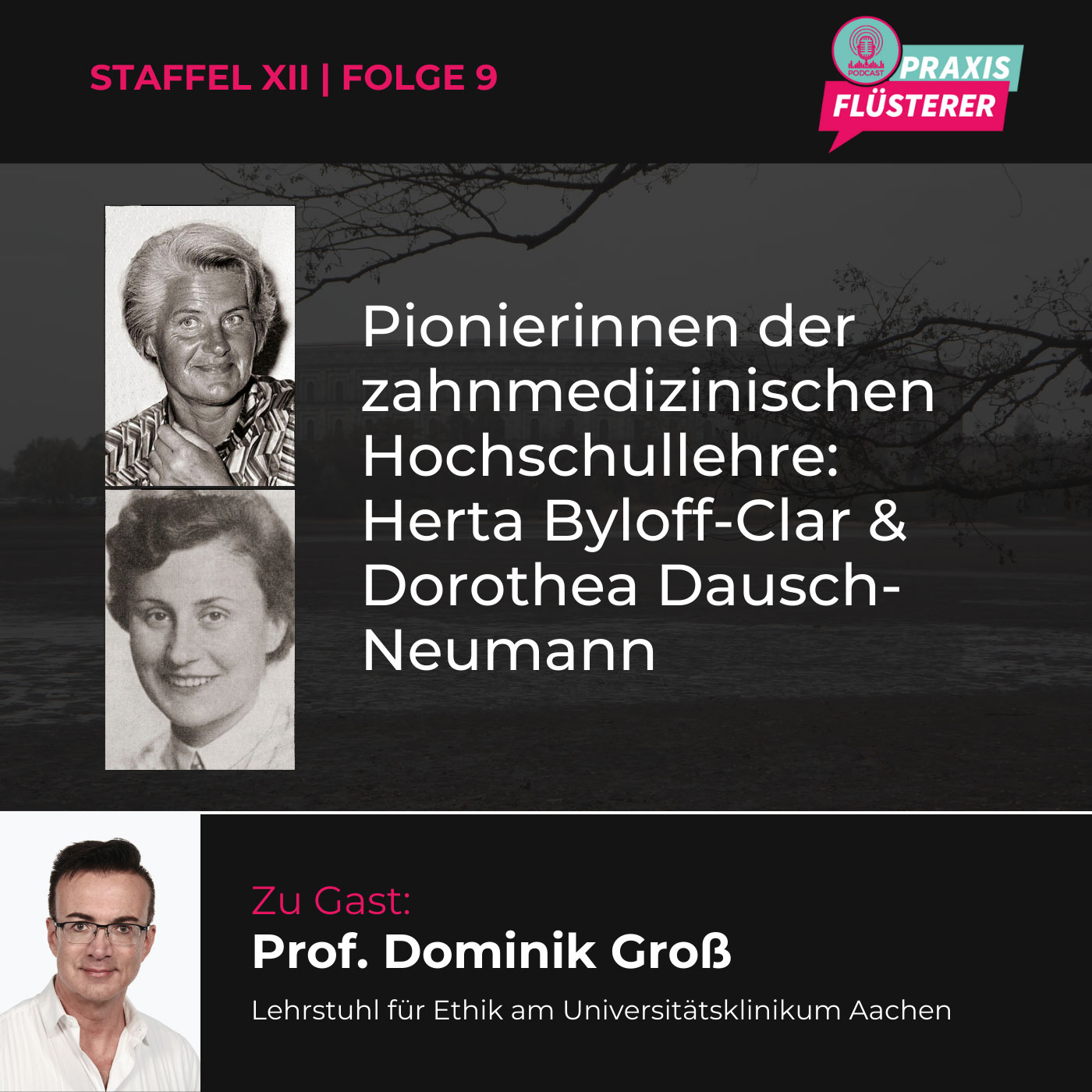 #157: Pionierinnen der zahnmedizinischen Hochschullehre: Herta Byloff-Clar & Dorothea Dausch-Neumann