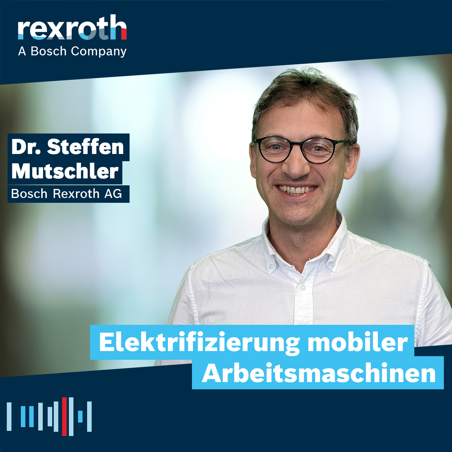 Industrie neu gedacht - ein Tech-Podcast von Bosch Rexroth
