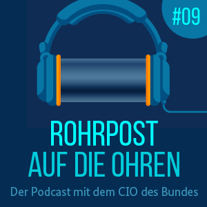 Rohrpost auf die Ohren - Der Podcast mit dem CIO des Bundes