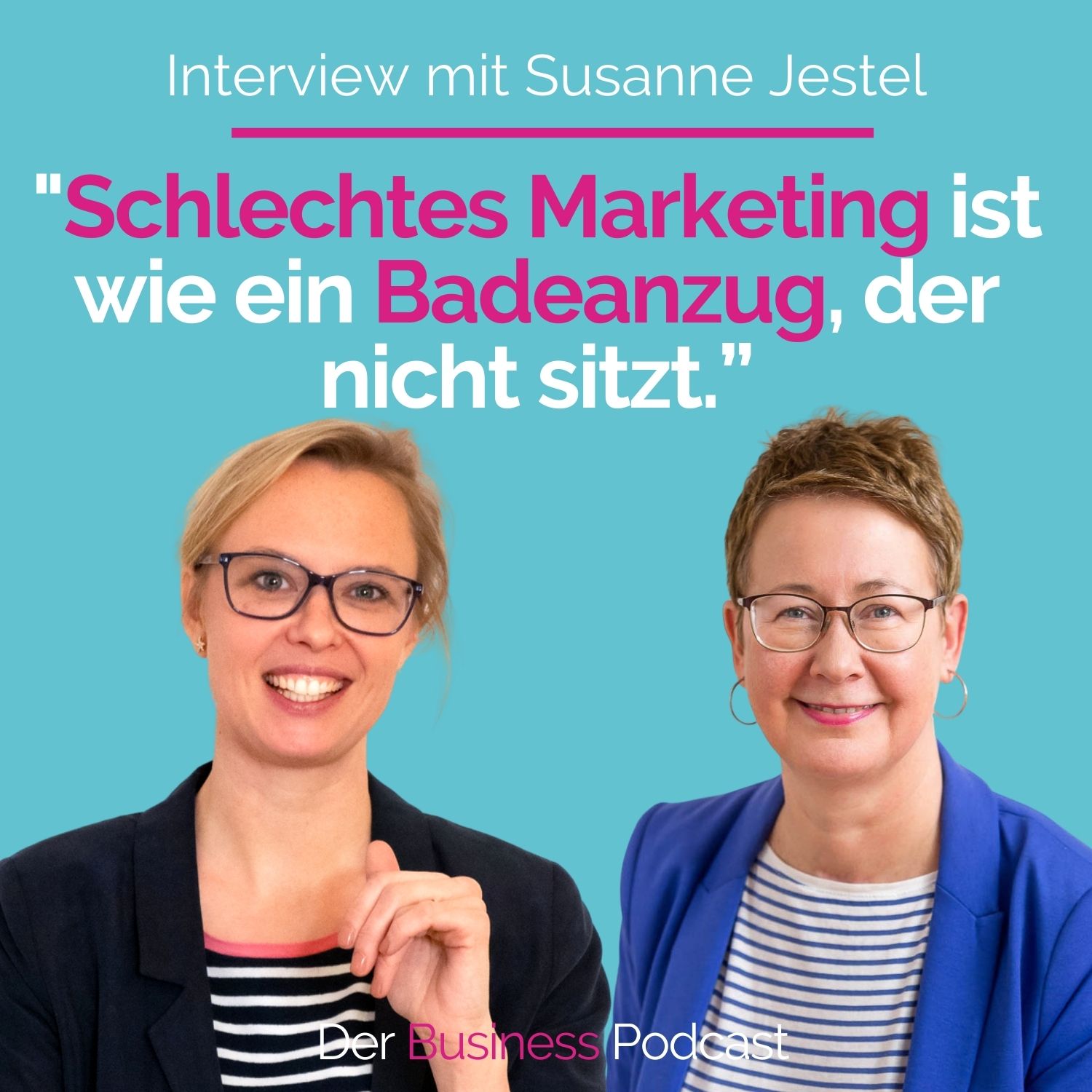 #174 - Schlechtes Marketing ist wie ein Badeanzug, der nicht sitzt.” – Interview mit Marketing-Mentorin Susanne Jestel episode artwork