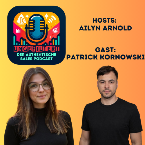 ungefiltert - der authentische Sales Podcast für alle, die Vertrieb leben.
