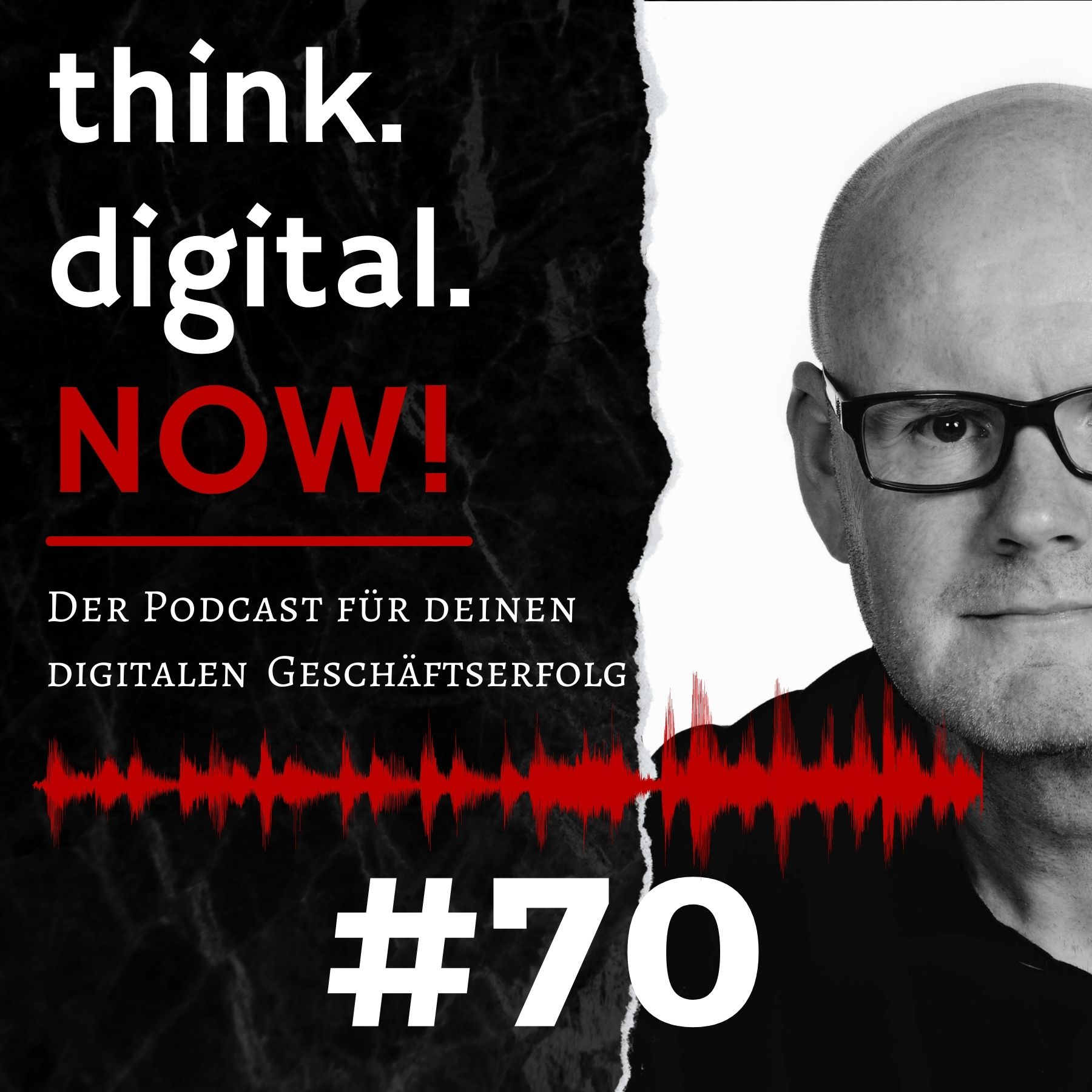 think.digital.NOW! - Der Podcast für deinen digitalen Geschäftserfolg