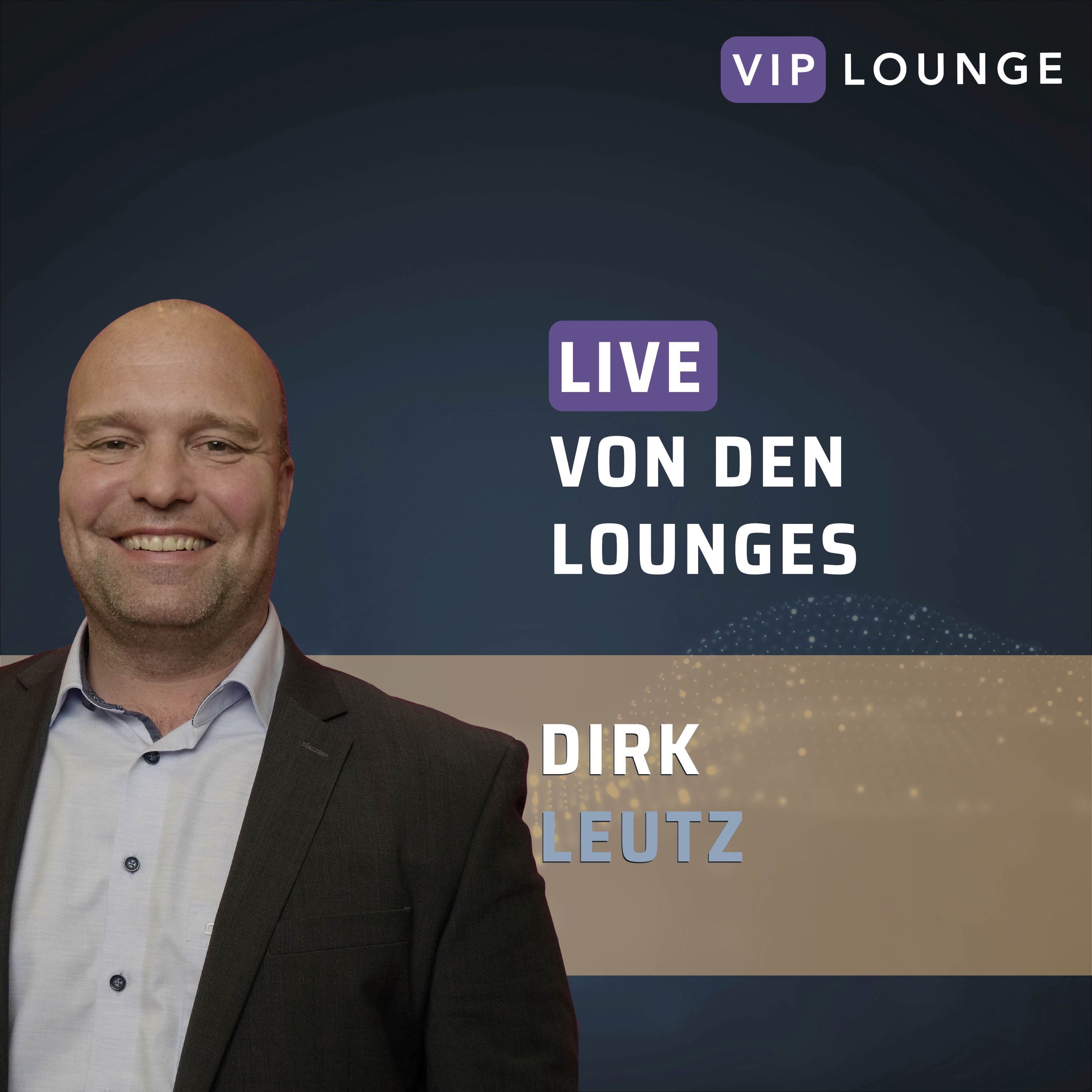 VIP Lounge #22 Dirk Leutz - Pitzek GMP Consulting episode artwork