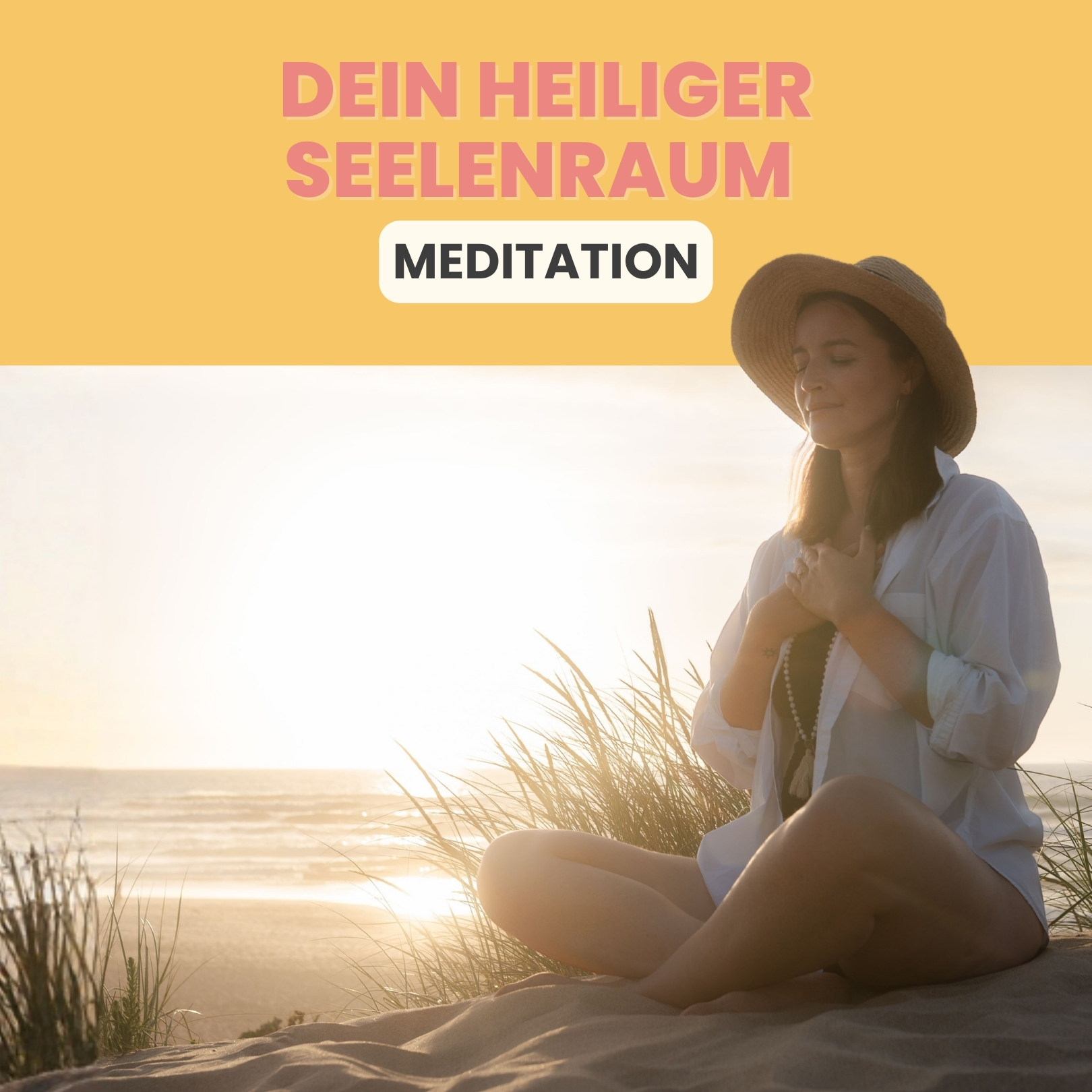 Meditation: Dein heiliger Seelenraum