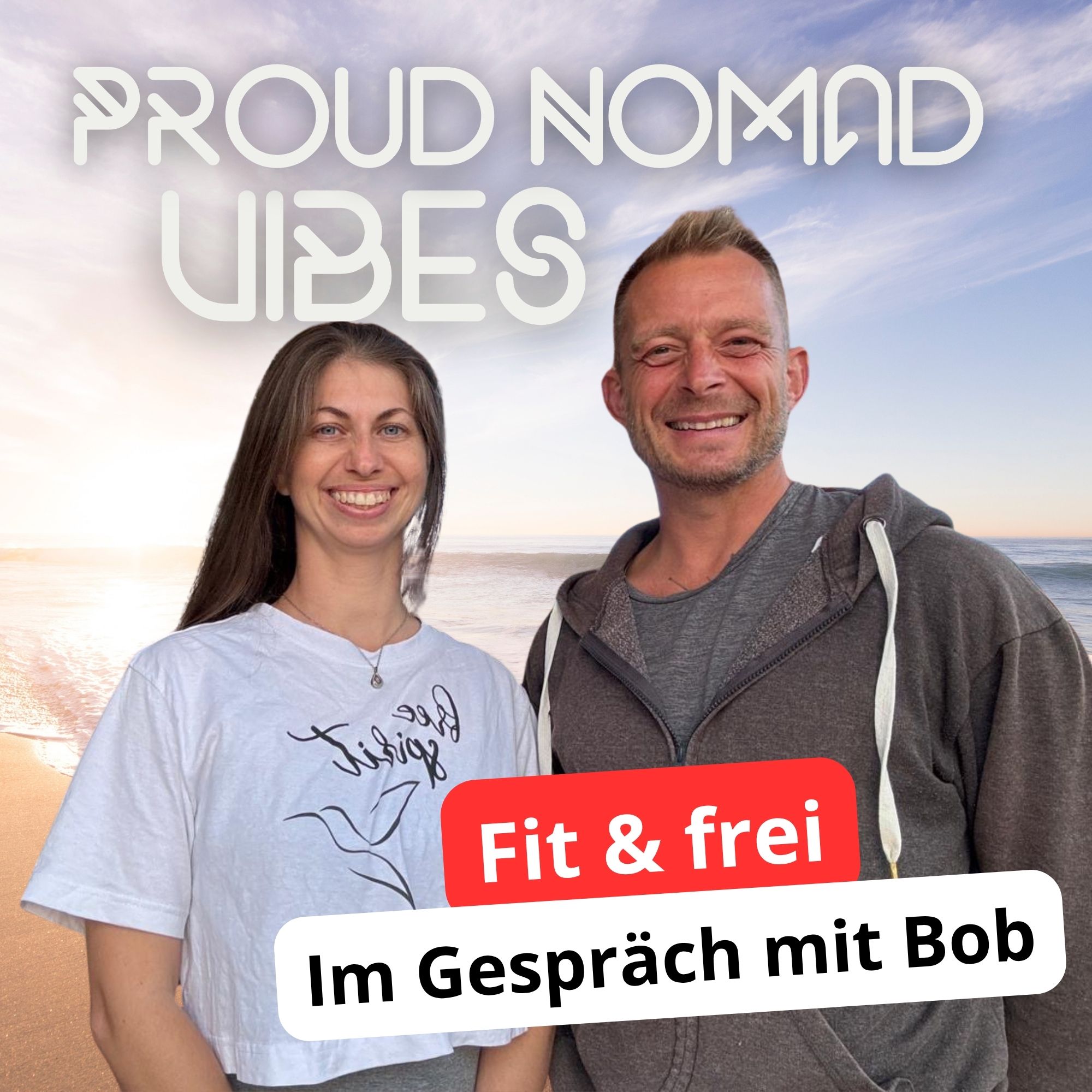 Fit und frei – Online-Fitness-Trainer Bob im Gespräch | Proud Nomad Vibes #30 episode artwork